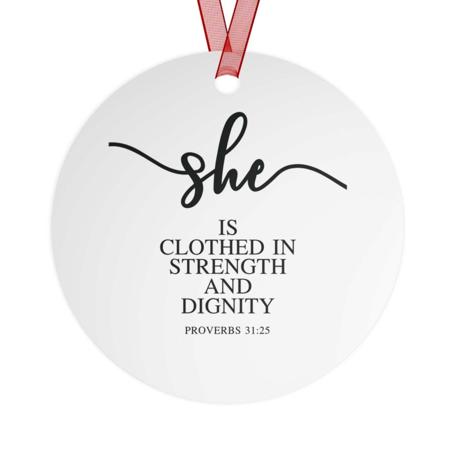 She Is - Proverbs: 31:25| Bell, Tree, Round or Oval Ornament |Metal|