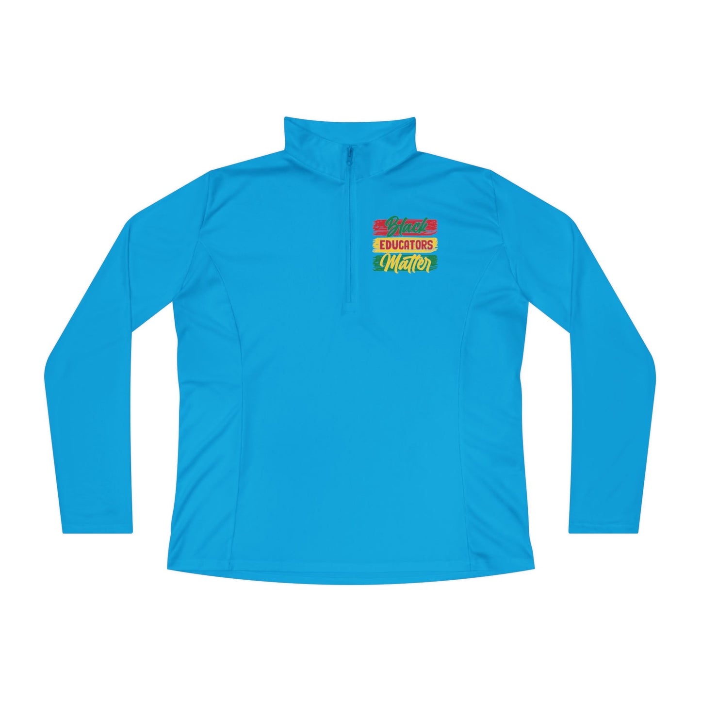 Black Educators Matter (Version 1) | Quarter Zip Pullover| 2-Sided Print|