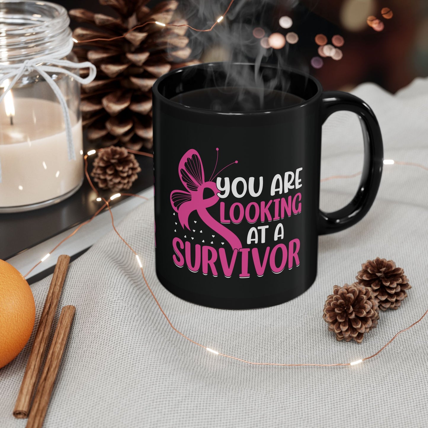 You Are Looking At A Survivor (Black Version) | Coffee & Tea Mug | 2-Sided Print| 11 Oz