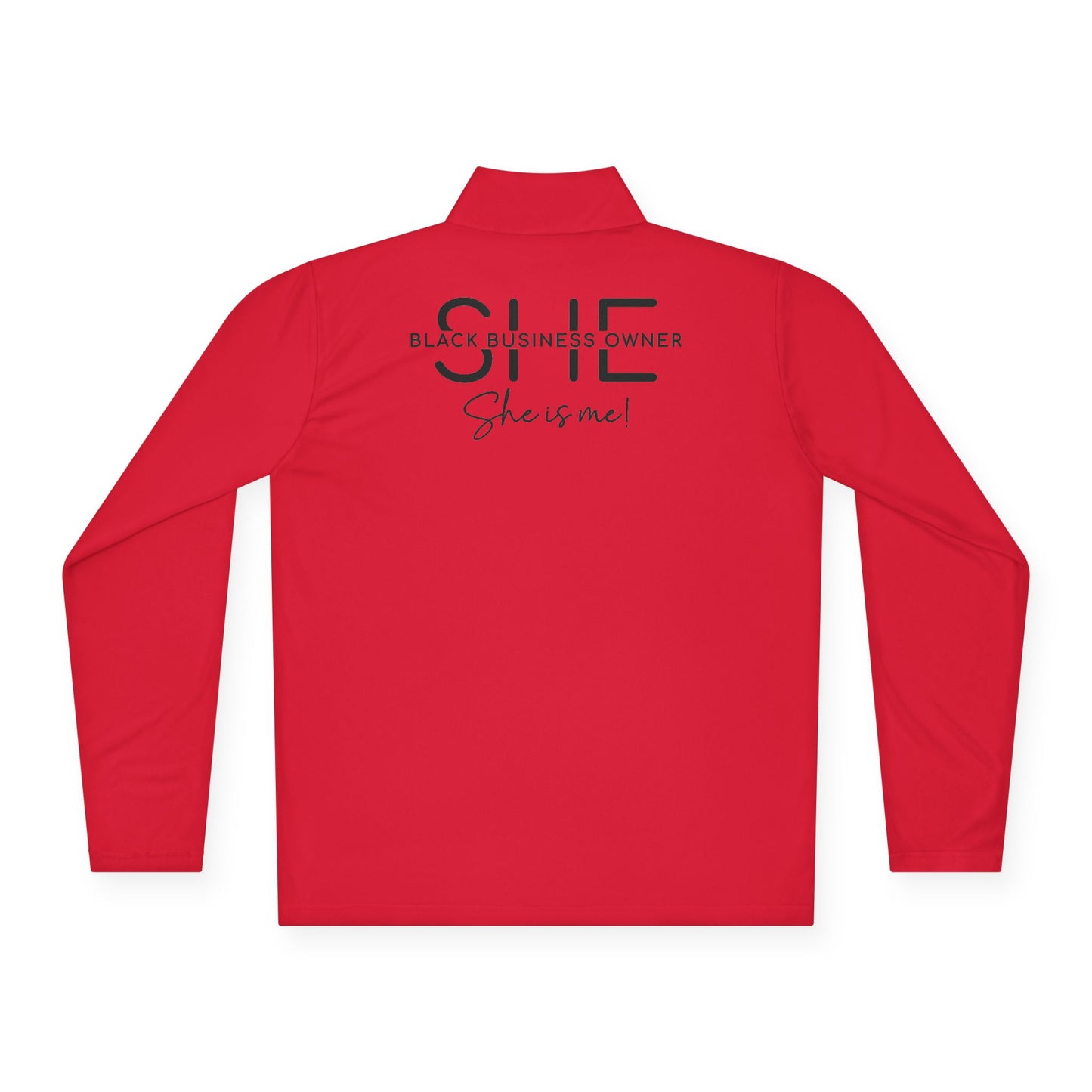 SHE IS ME | Quarter Zip Pullover | 2-Sided Print| Black Font