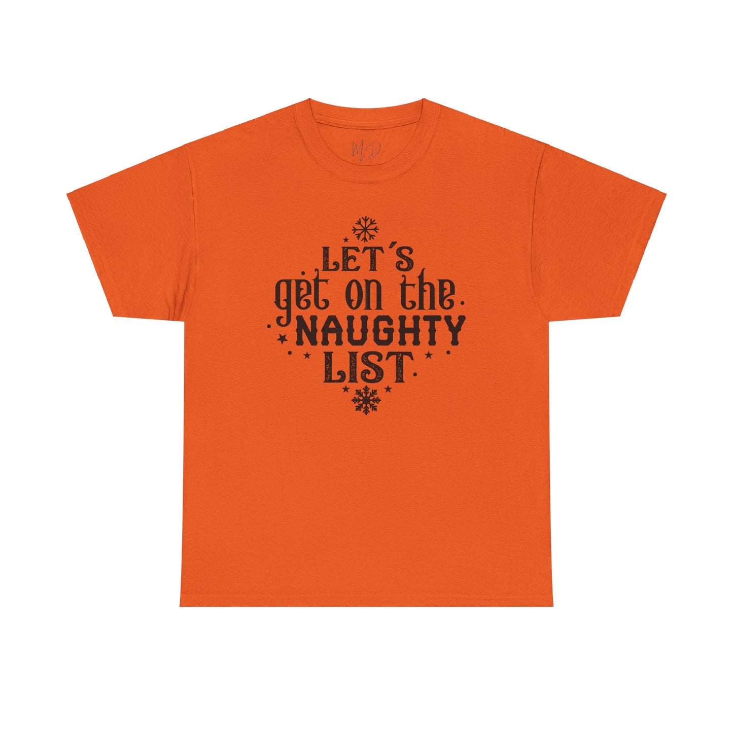 Let’s Get On The Naughty List | T-Shirt | Black Print