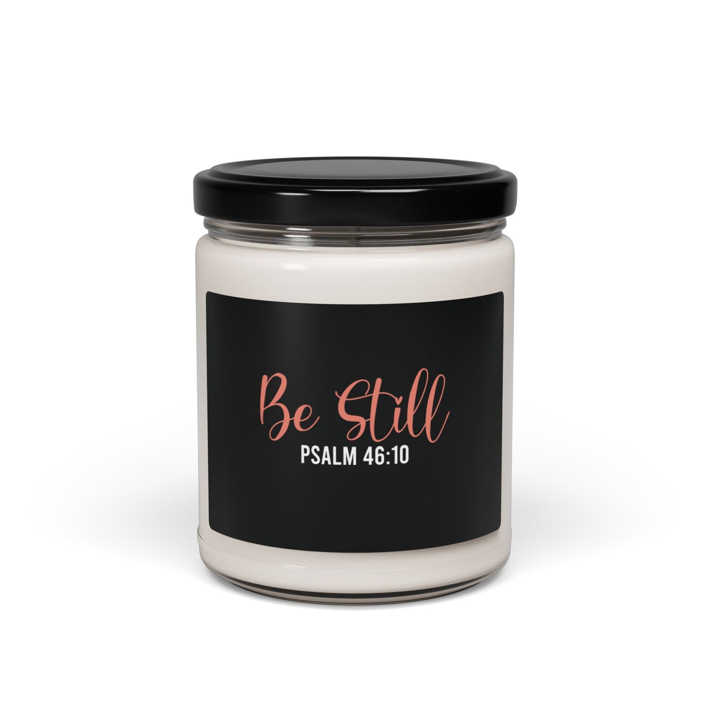 Be Still | Candle | (Black Label)| 9 Oz