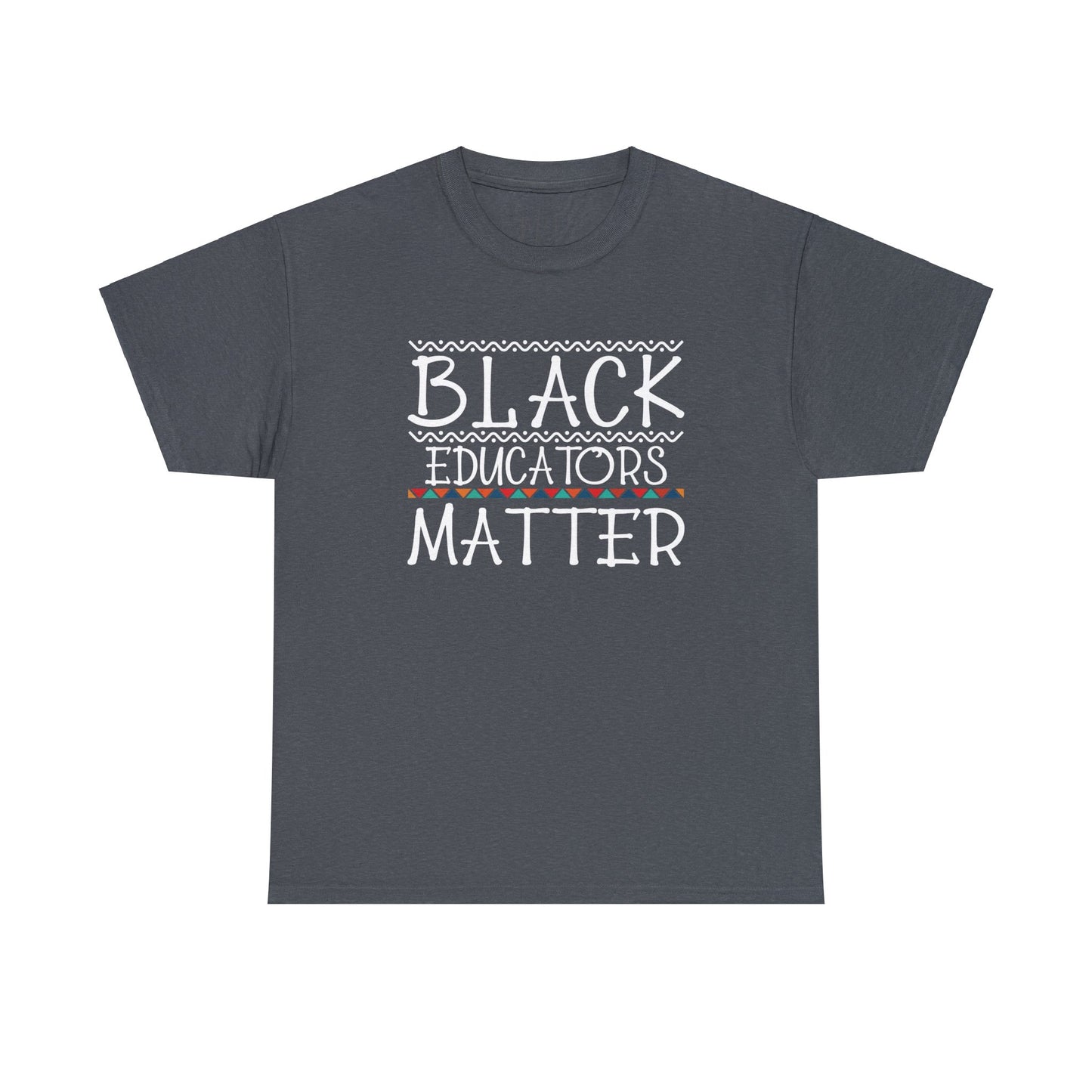 Black Educators Matter T-Shirt (Version 2)