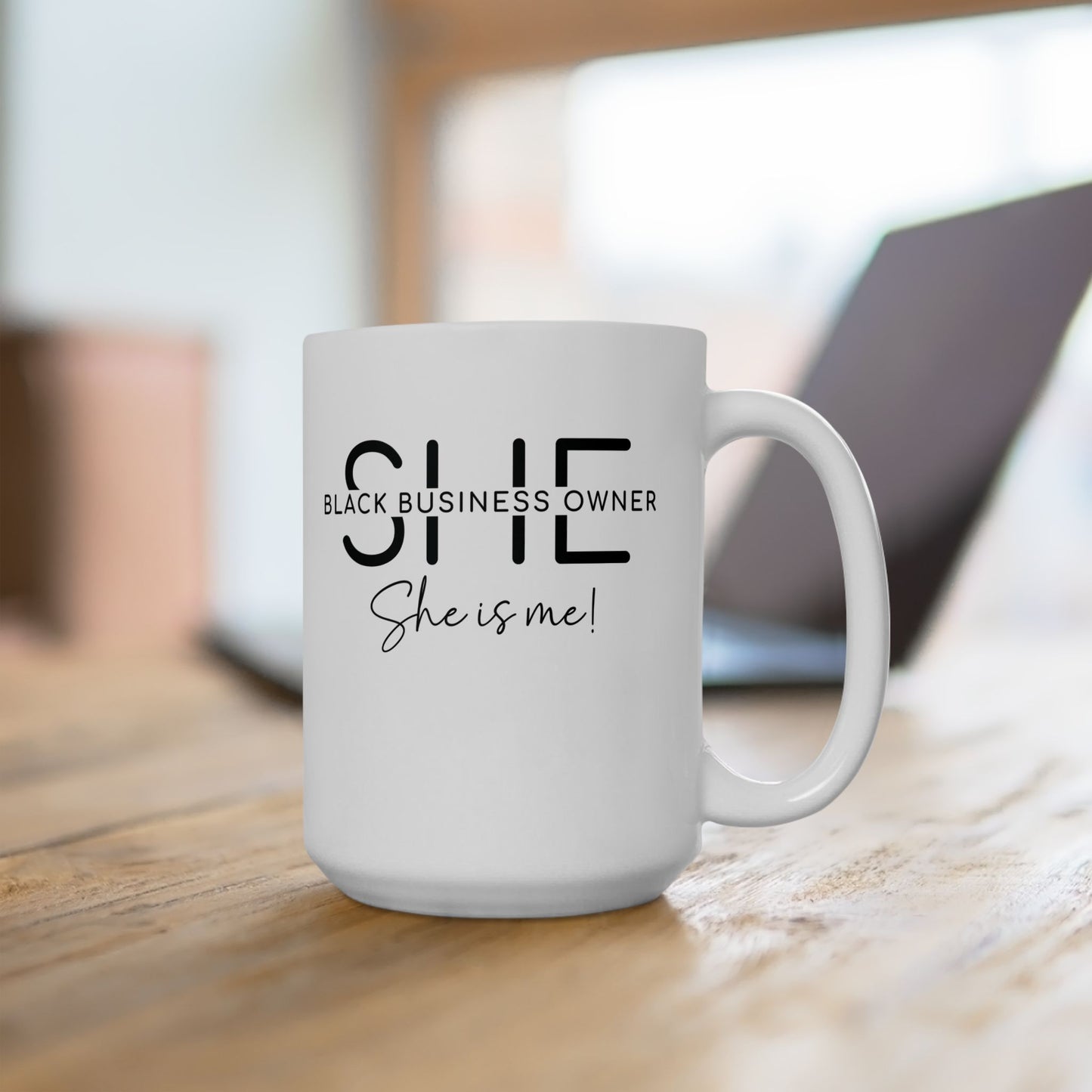 SHE IS ME | 11oz or 15 oz Mug | White | Black Font