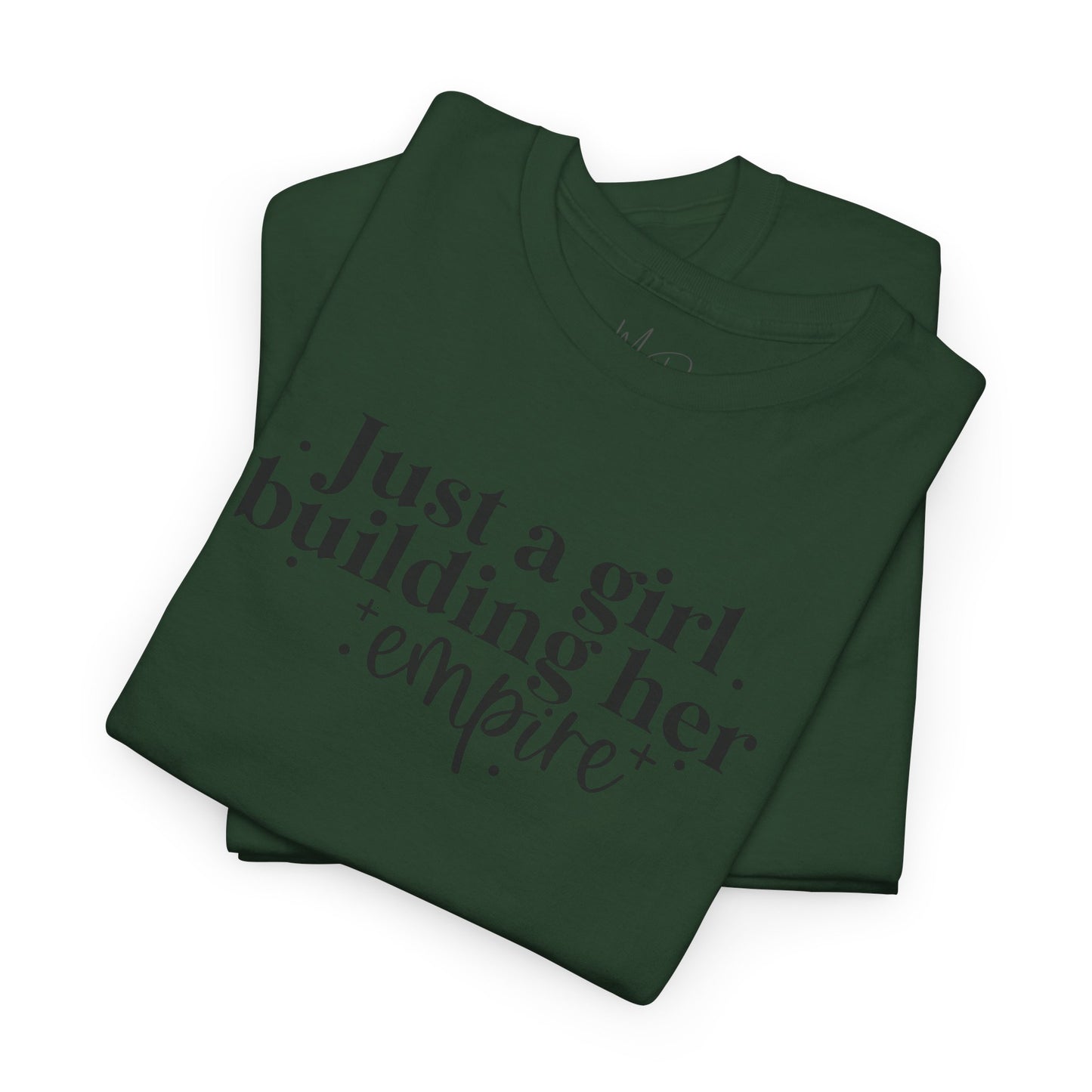Just A Girl Building Her Empire| T-Shirt