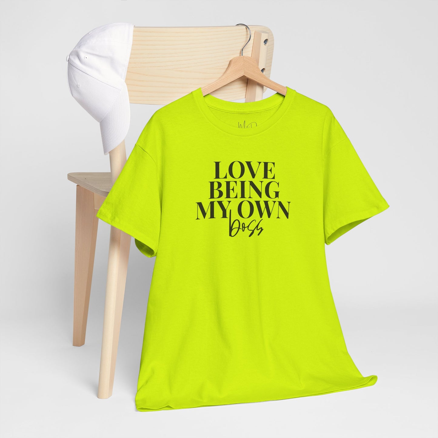 Love Being My Own Boss| T-Shirt