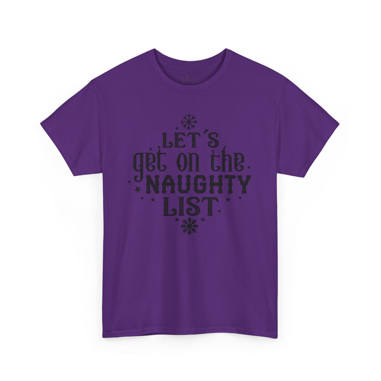 Let’s Get On The Naughty List | T-Shirt | Black Print
