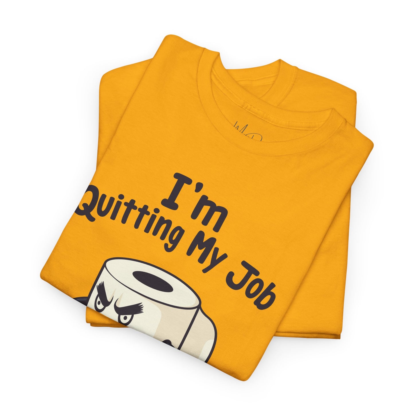 I’m Quitting My Job | T-Shirt