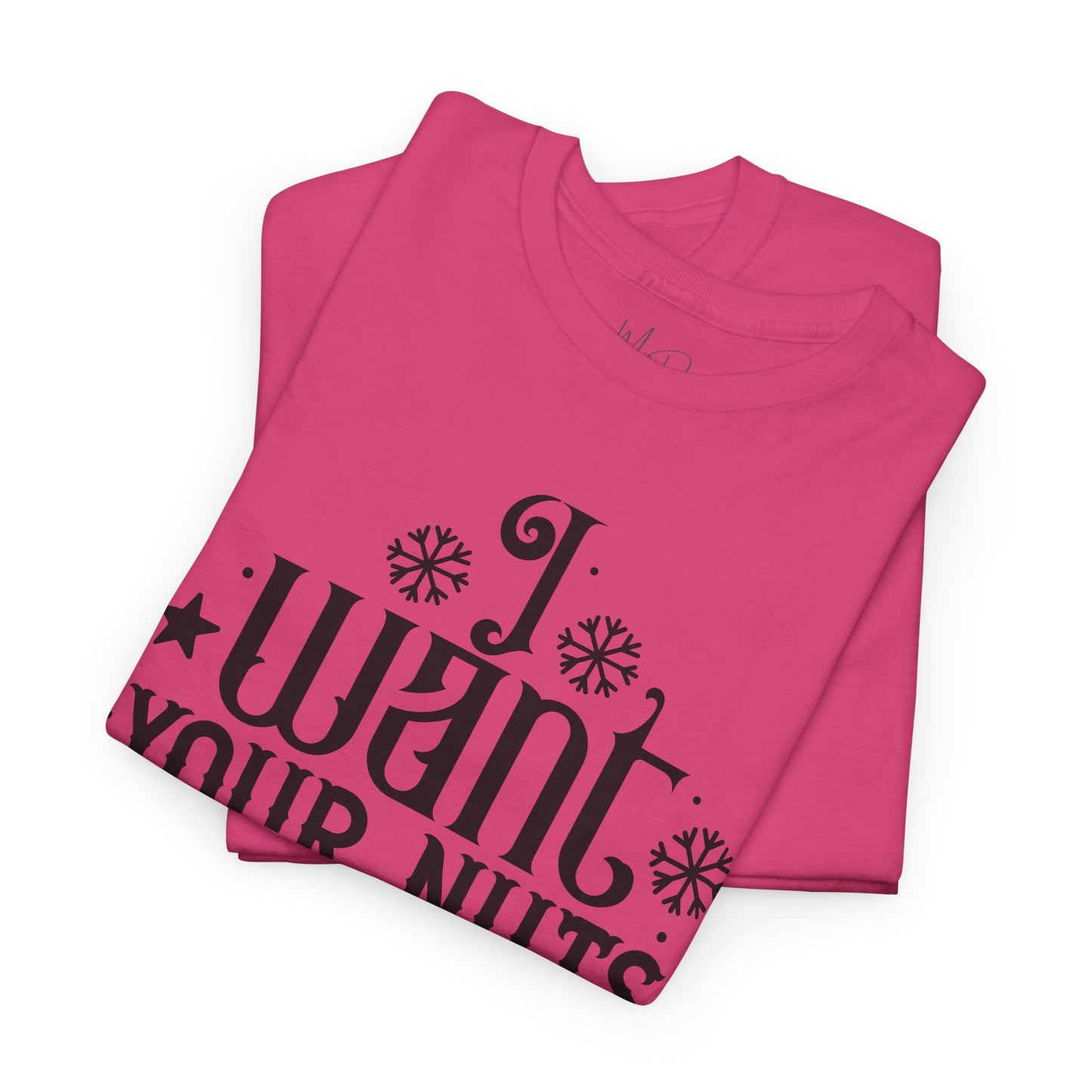 I Want Your Nuts | T-Shirt | Black Print