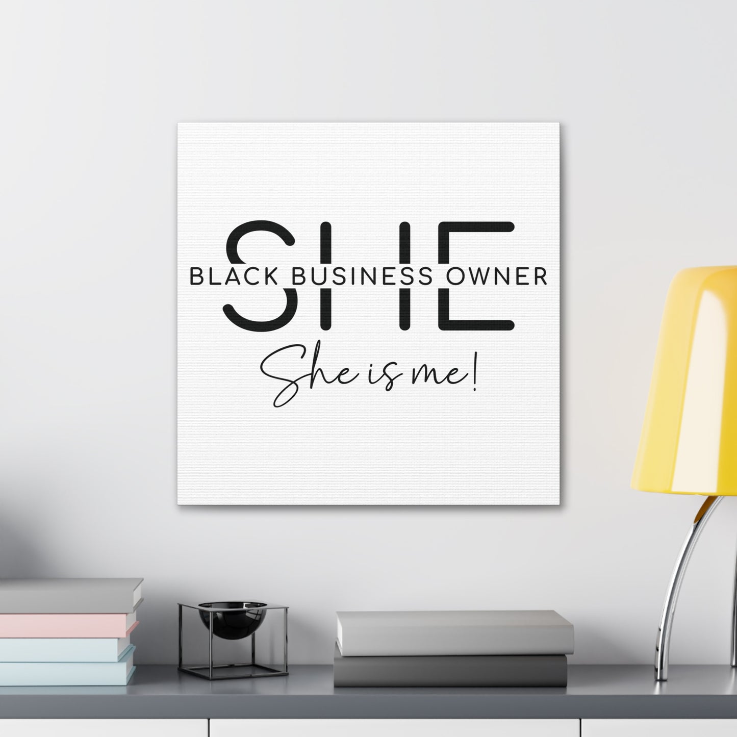 SHE IS ME | Canvas Gallery Wrap | White Background | Black Font