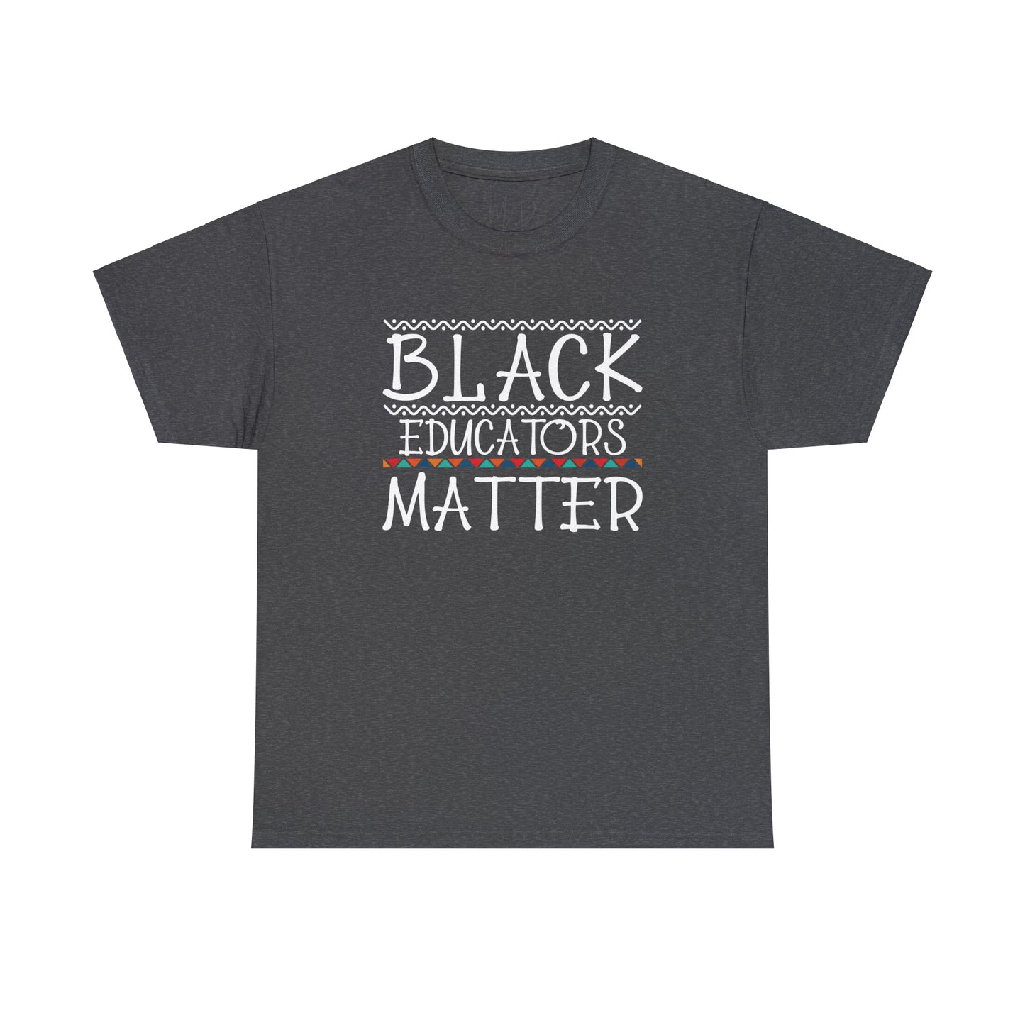 Black Educators Matter T-Shirt (Version 2)