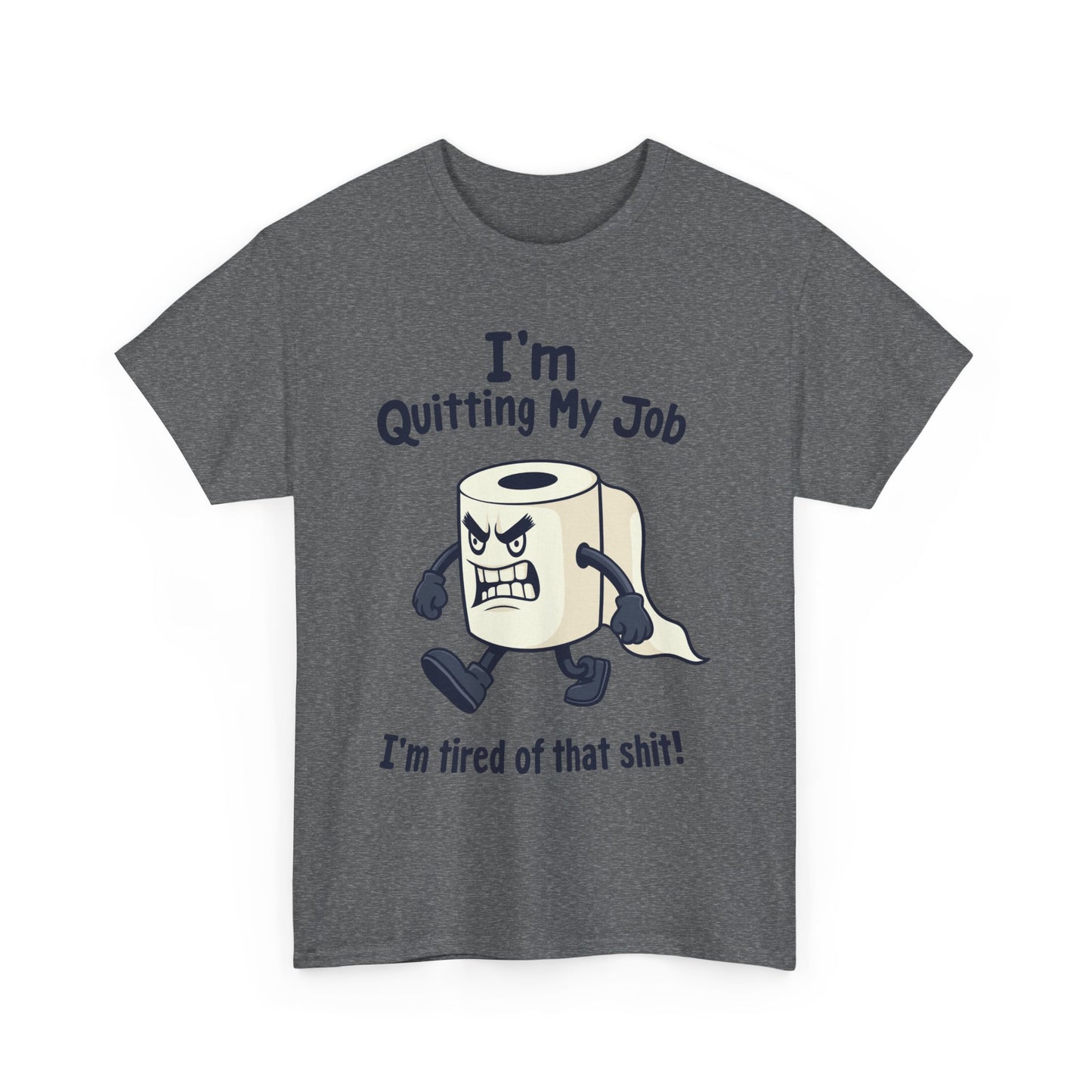I’m Quitting My Job | T-Shirt