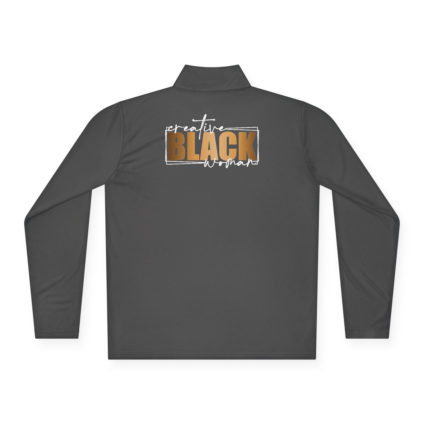 Creative Black Women | Quarter Zip Pullover| 2-Sided Print