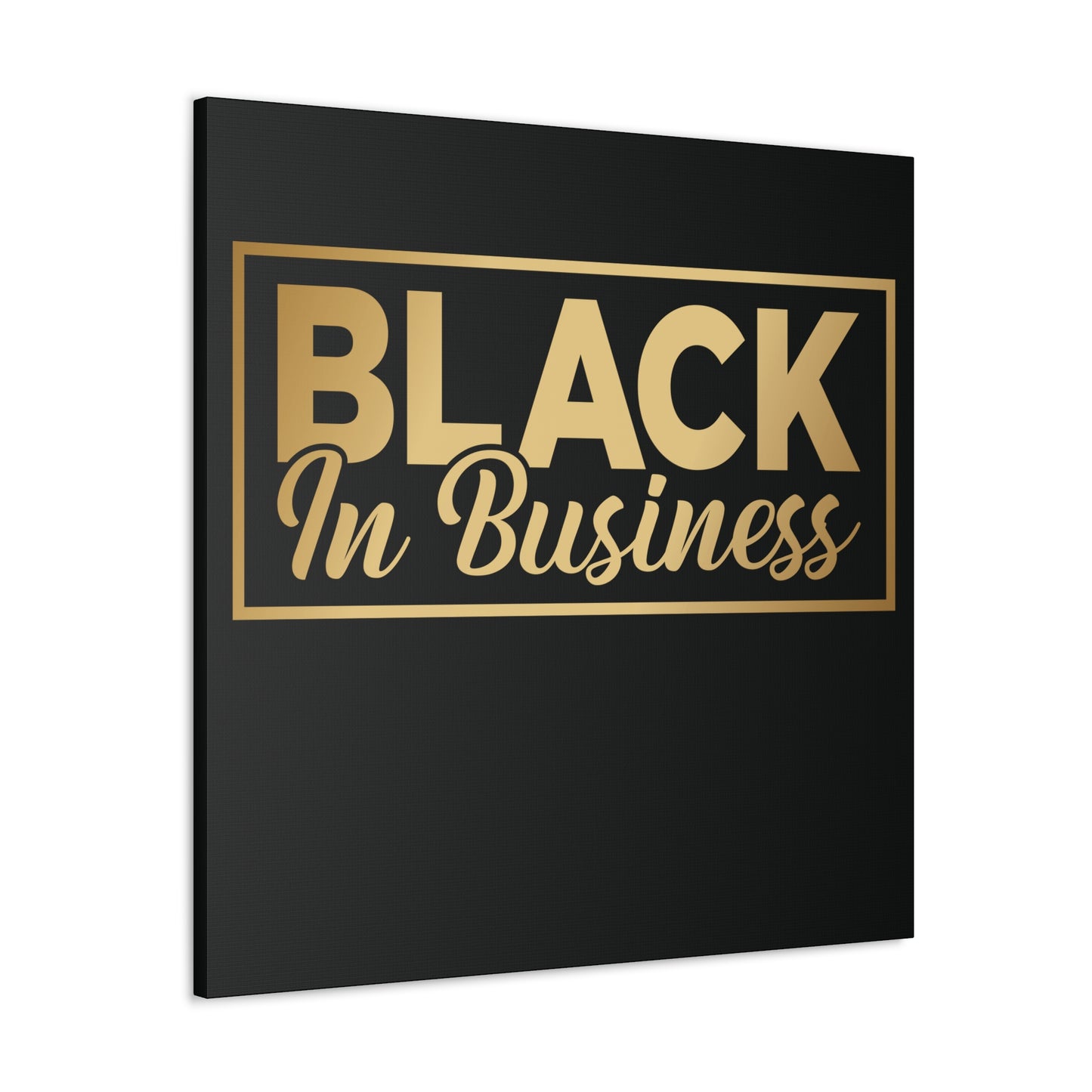 Black In Business | Canvas Gallery Wrap | Black Background