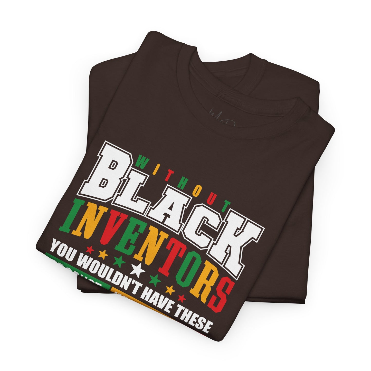 Without Black Inventors | T-Shirt