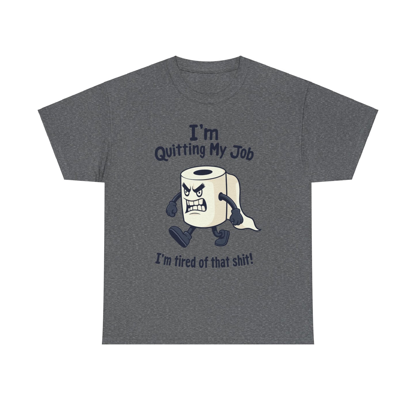 I’m Quitting My Job | T-Shirt