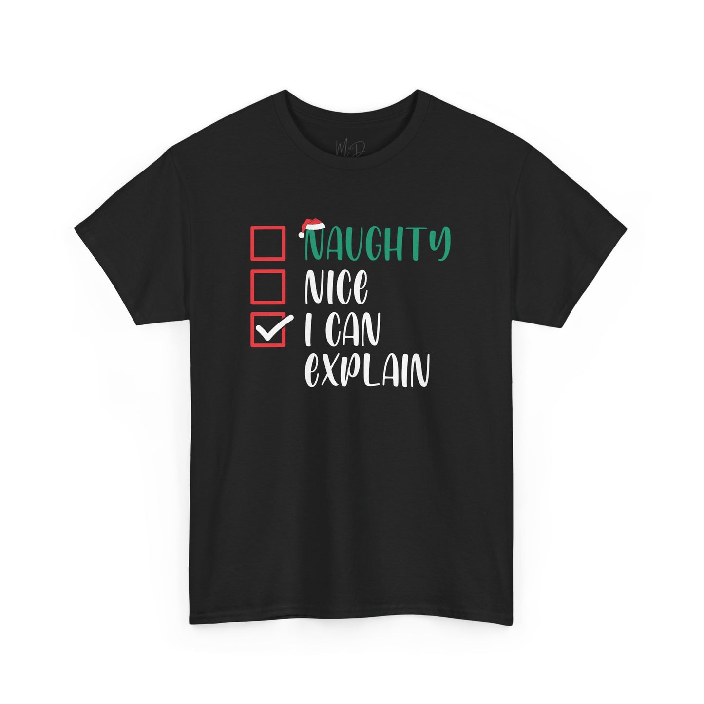 Naughty, Nice, I Can Explain | T-Shirt | Black Print