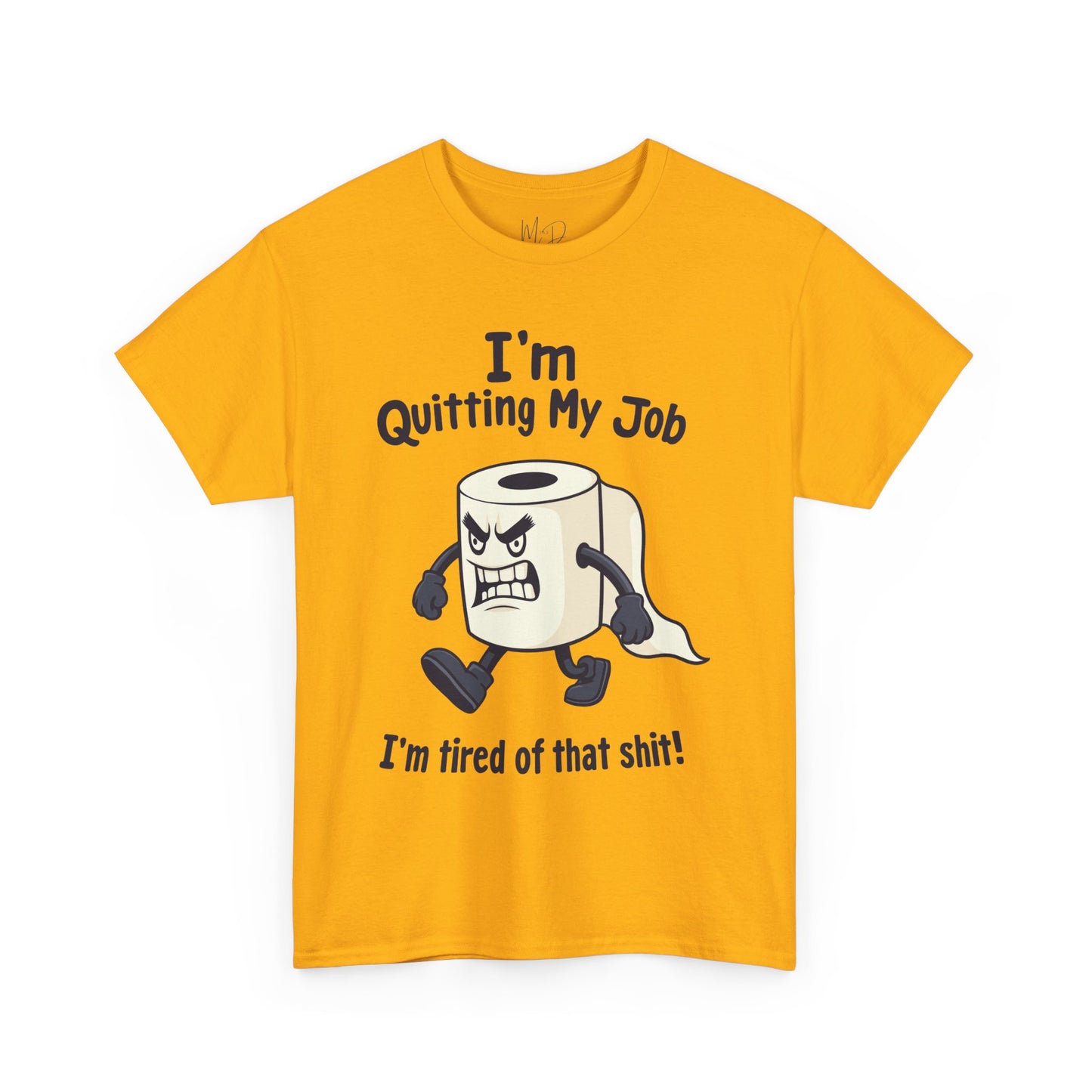 I’m Quitting My Job | T-Shirt