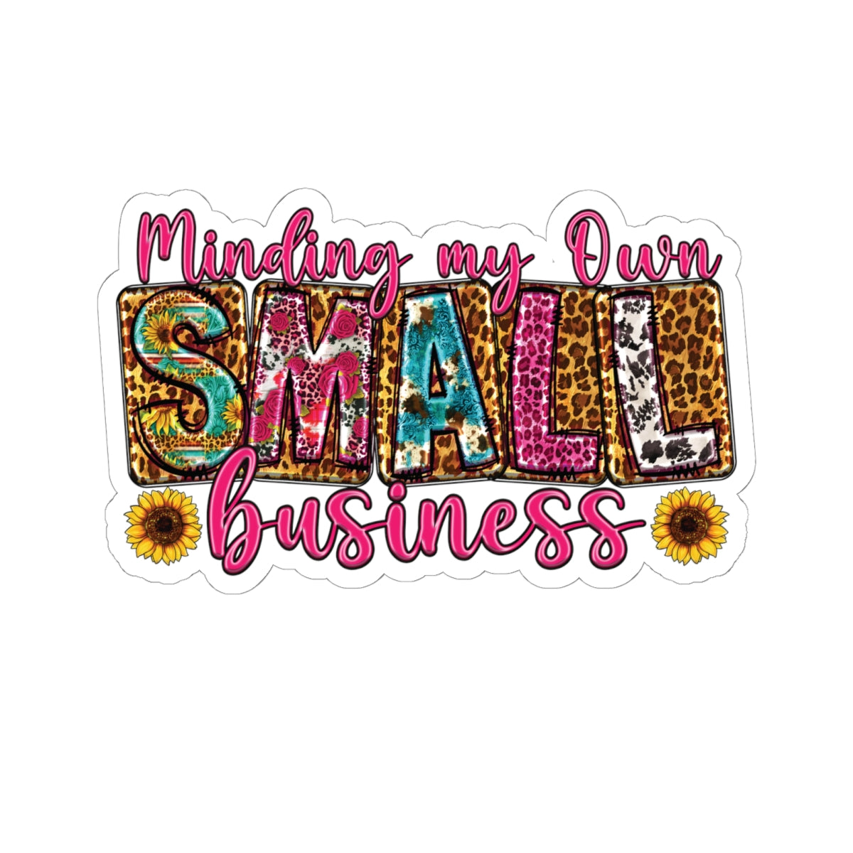 Minding My Own Small Business | Kriss-Cut Stickers