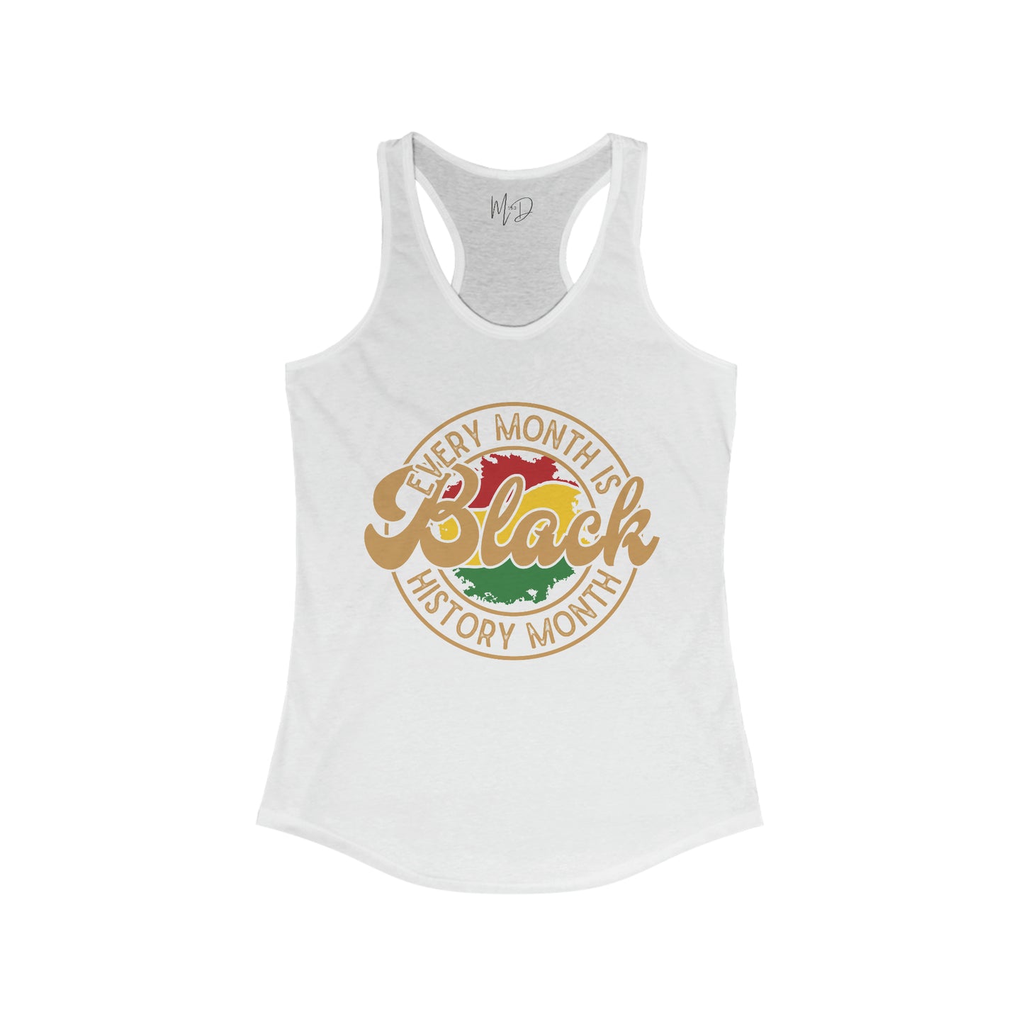 Every Month Is Black History Month Tank Top