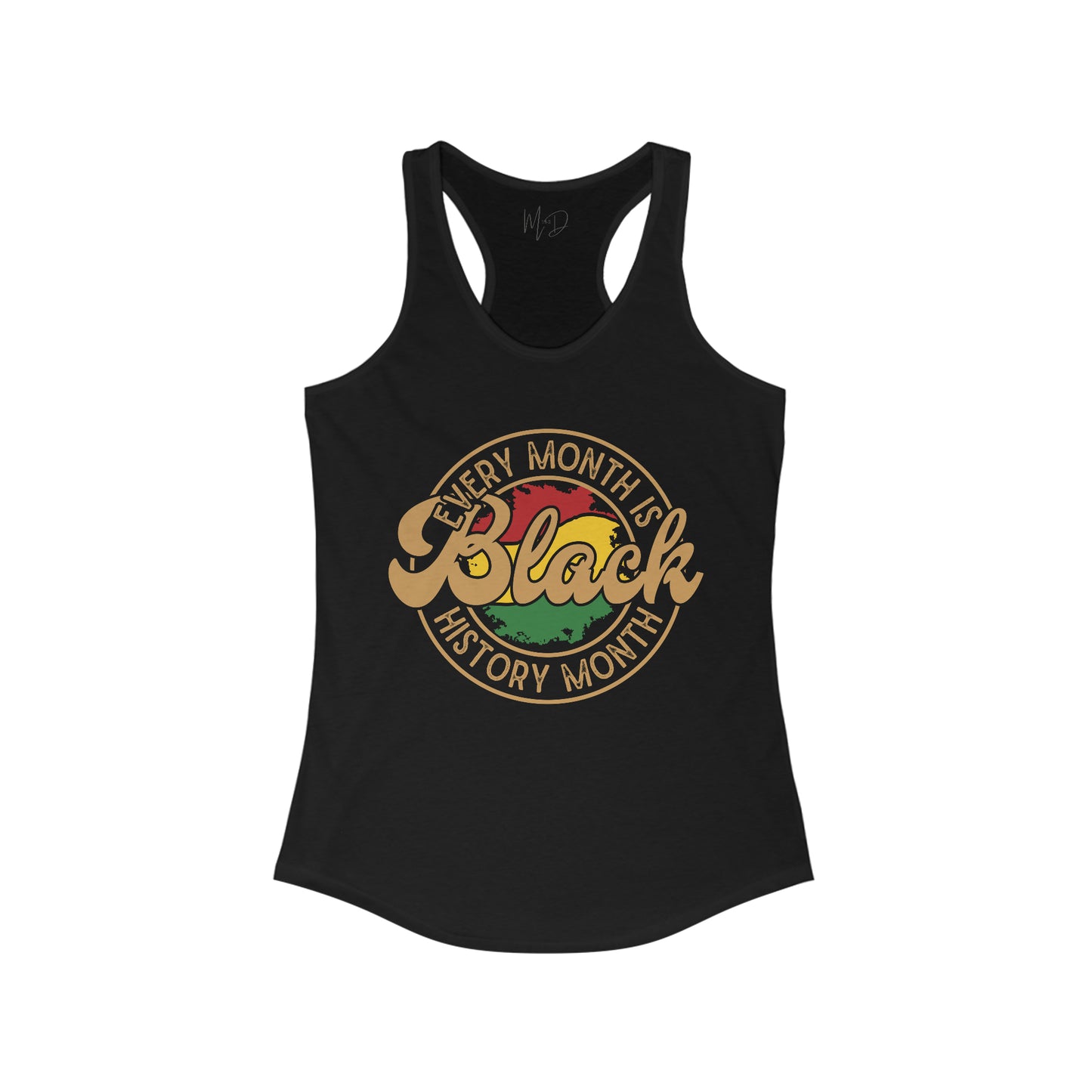 Every Month Is Black History Month Tank Top