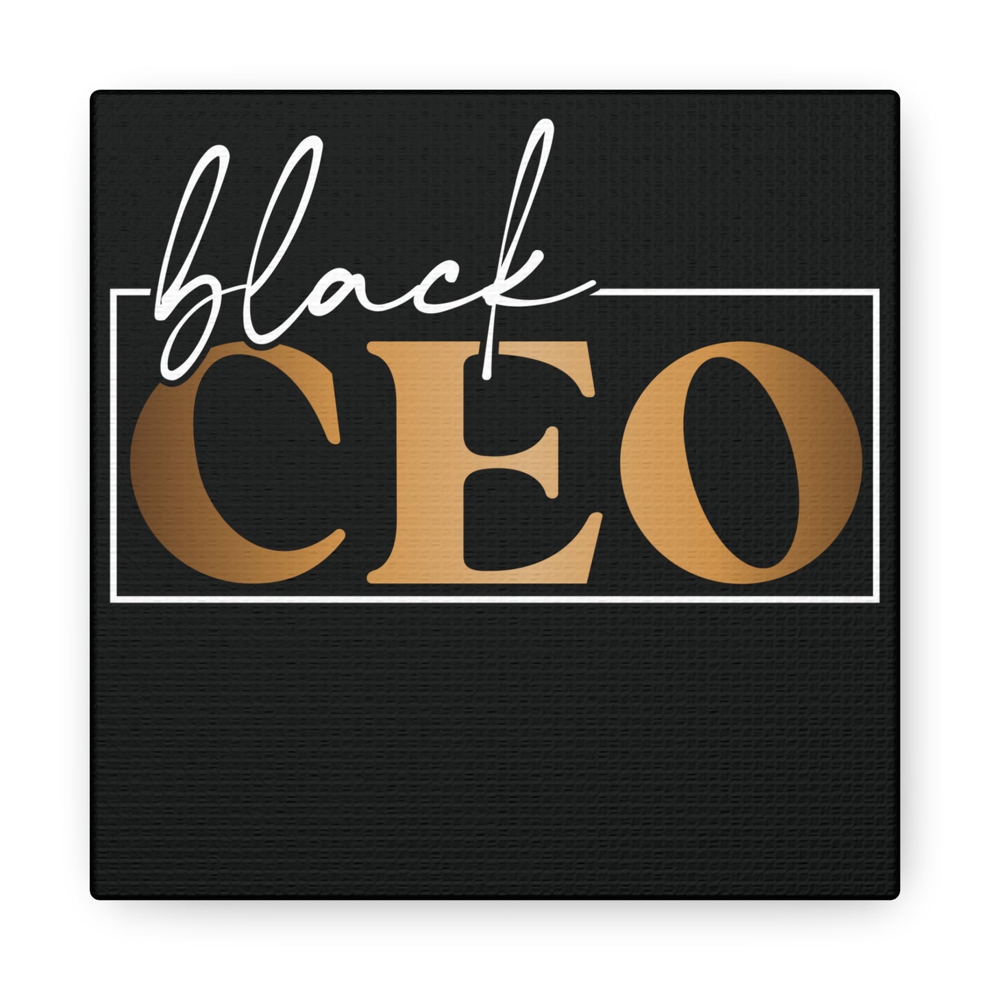 Black CEO | Canvas Gallery Wrap | Black Background