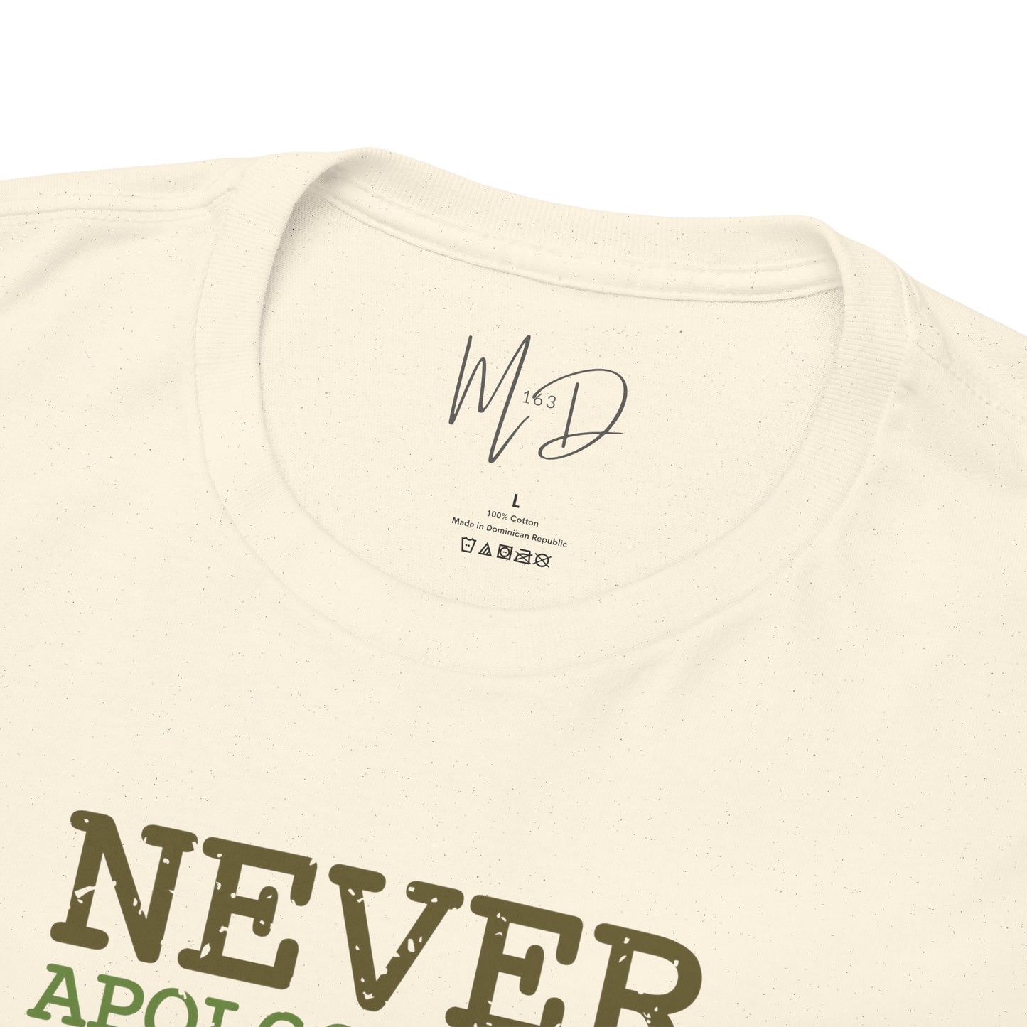 Never Apologize | T-Shirt (Version 3)