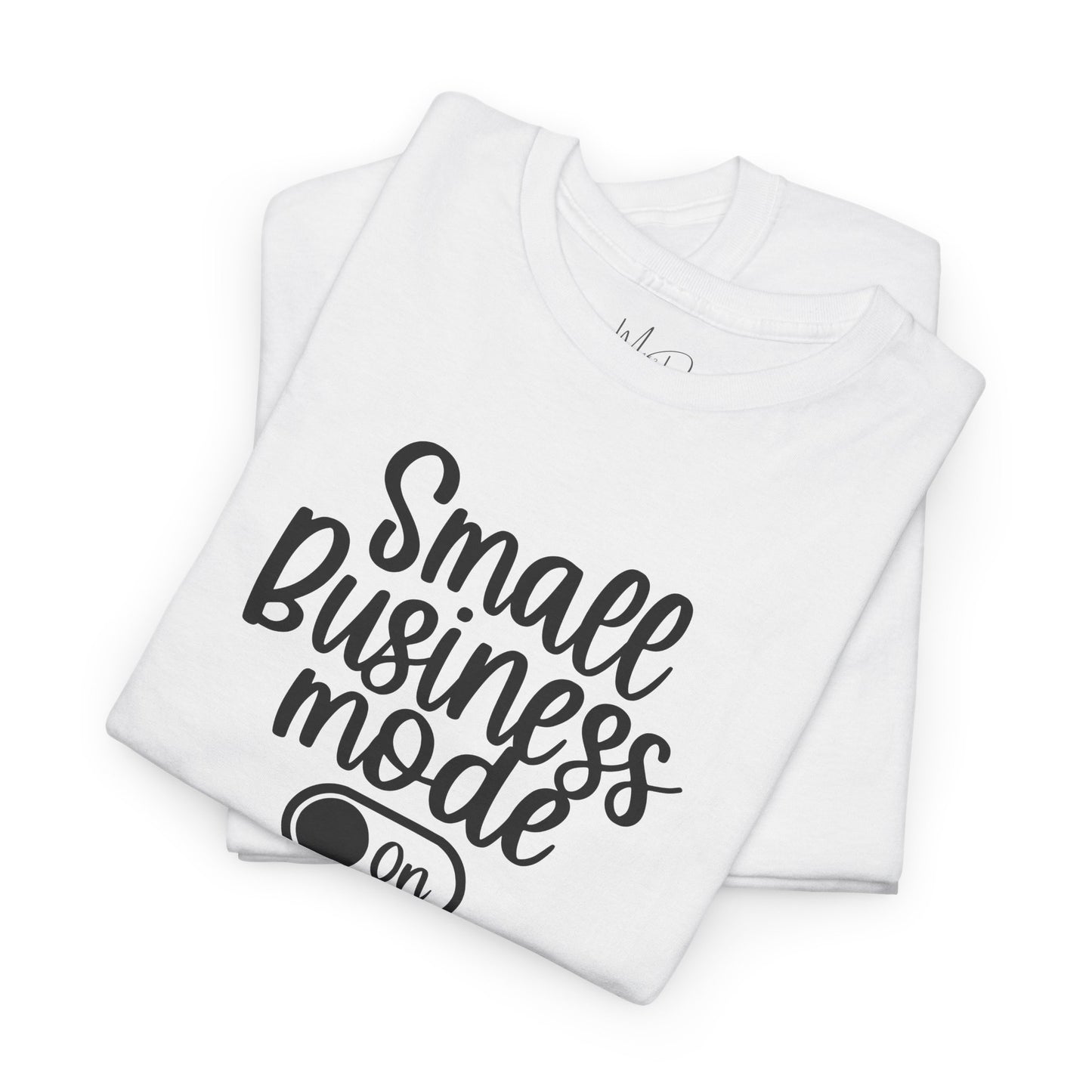 Small Business Mode | T-Shirt
