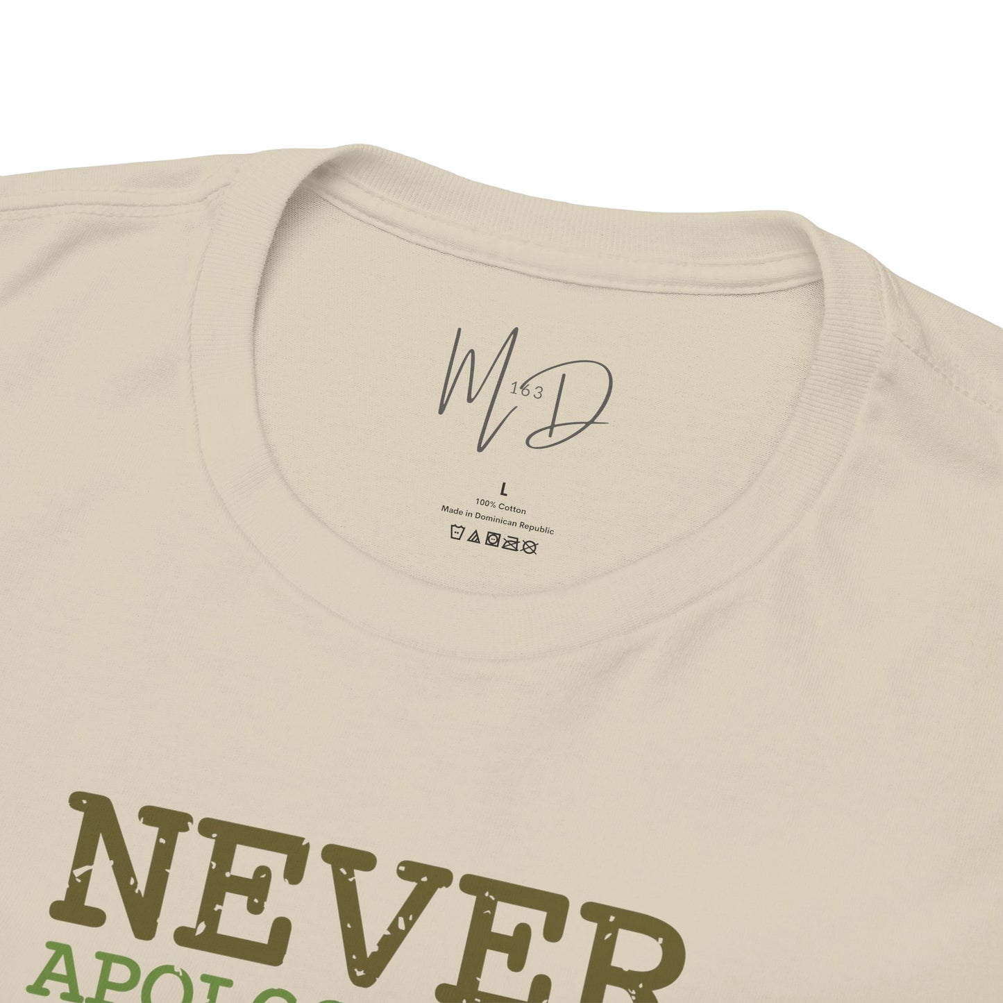 Never Apologize | T-Shirt (Version 3)