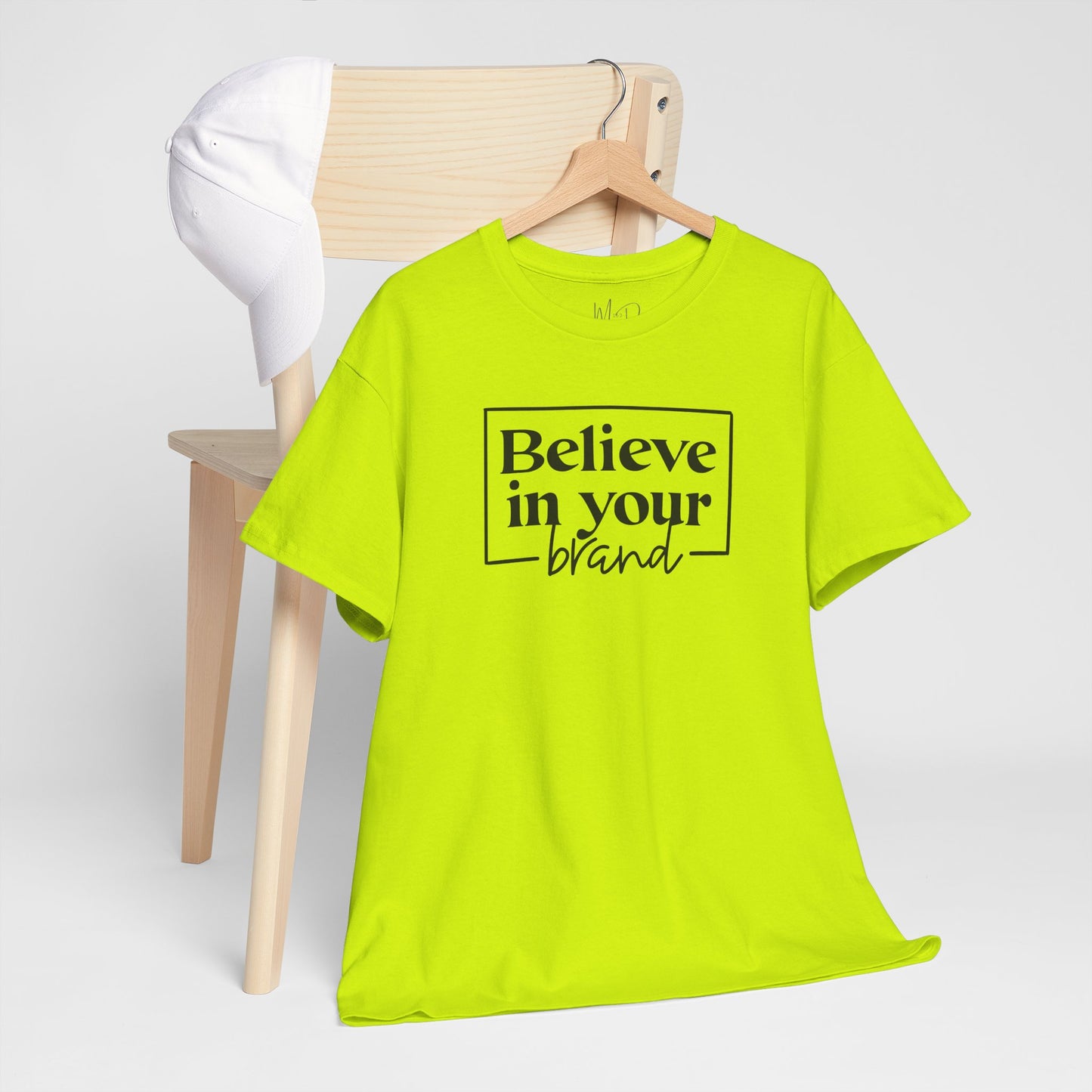 Believe In Your Brand | T-Shirt