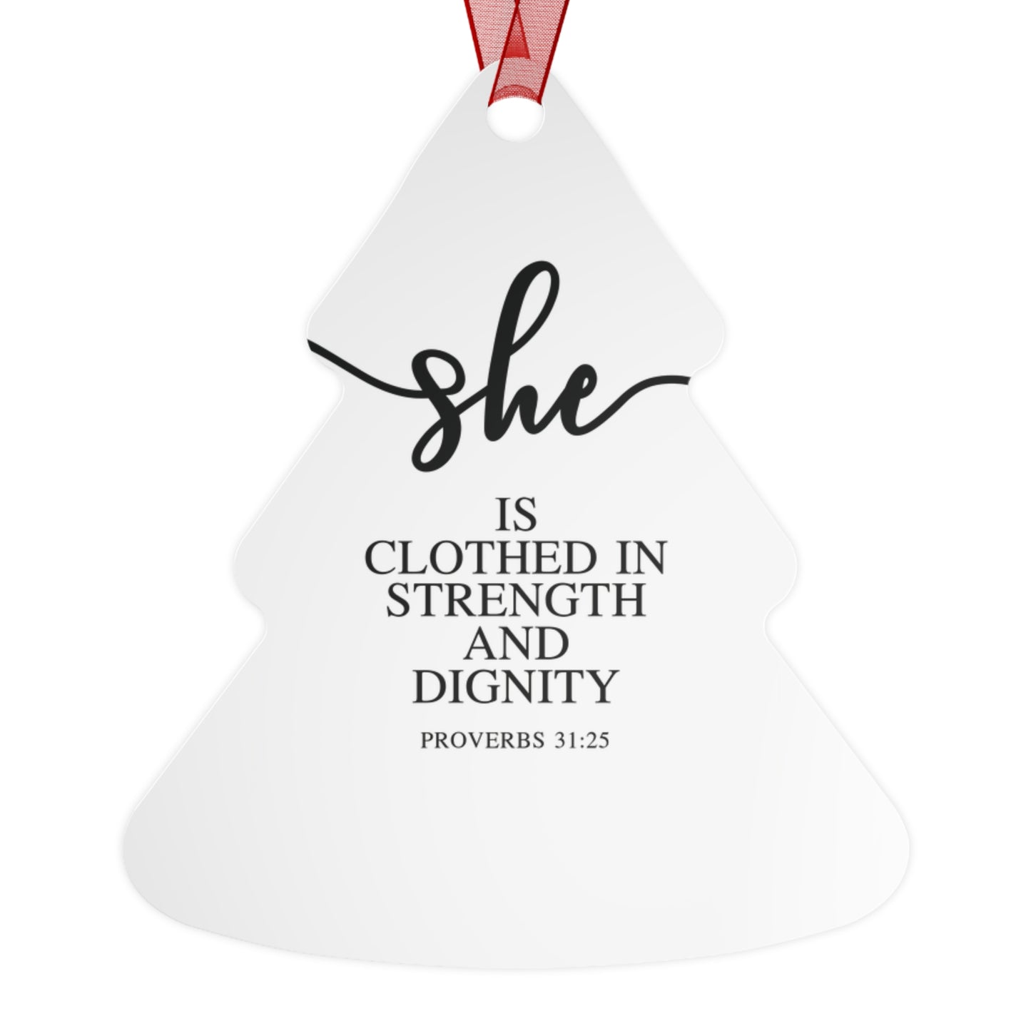 She Is - Proverbs: 31:25| Bell, Tree, Round or Oval Ornament |Metal|