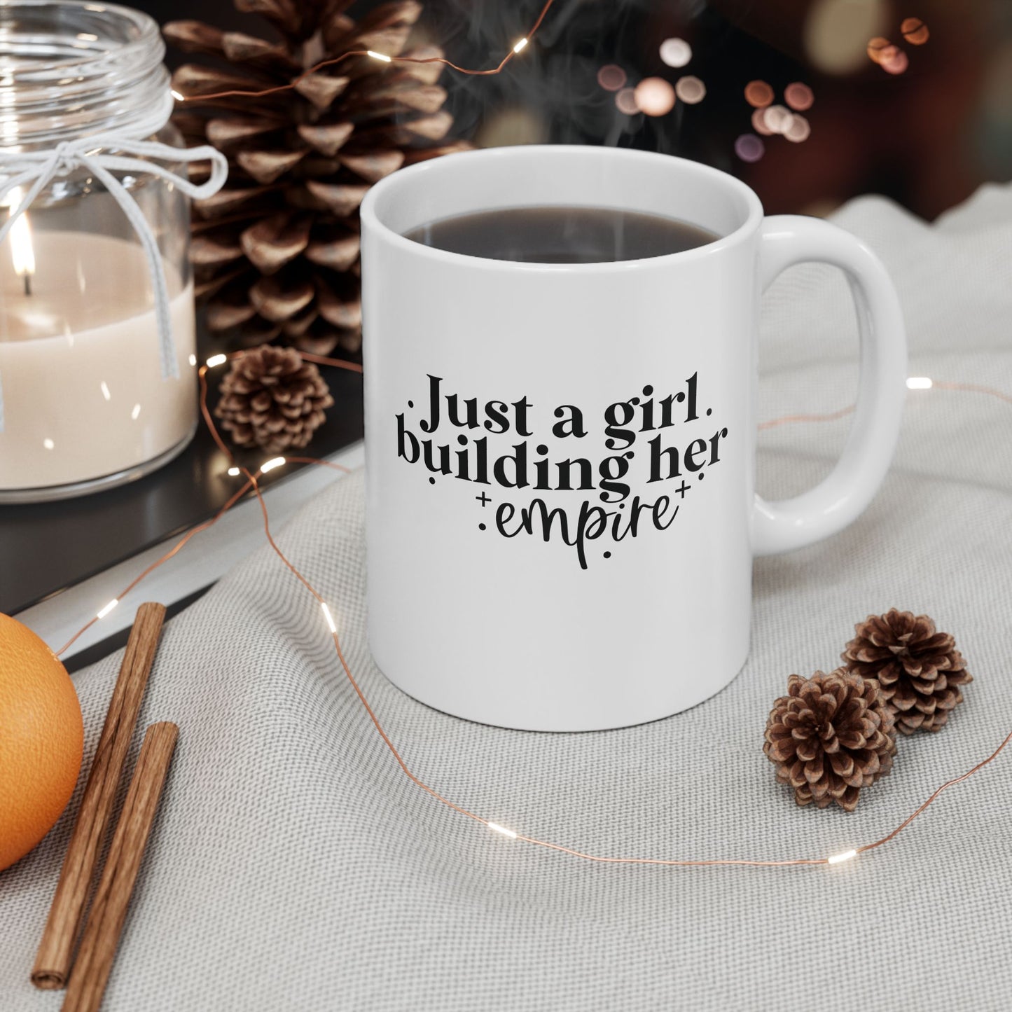 Just A Girl Building Her Empire | 11oz or 15 oz Mug| White