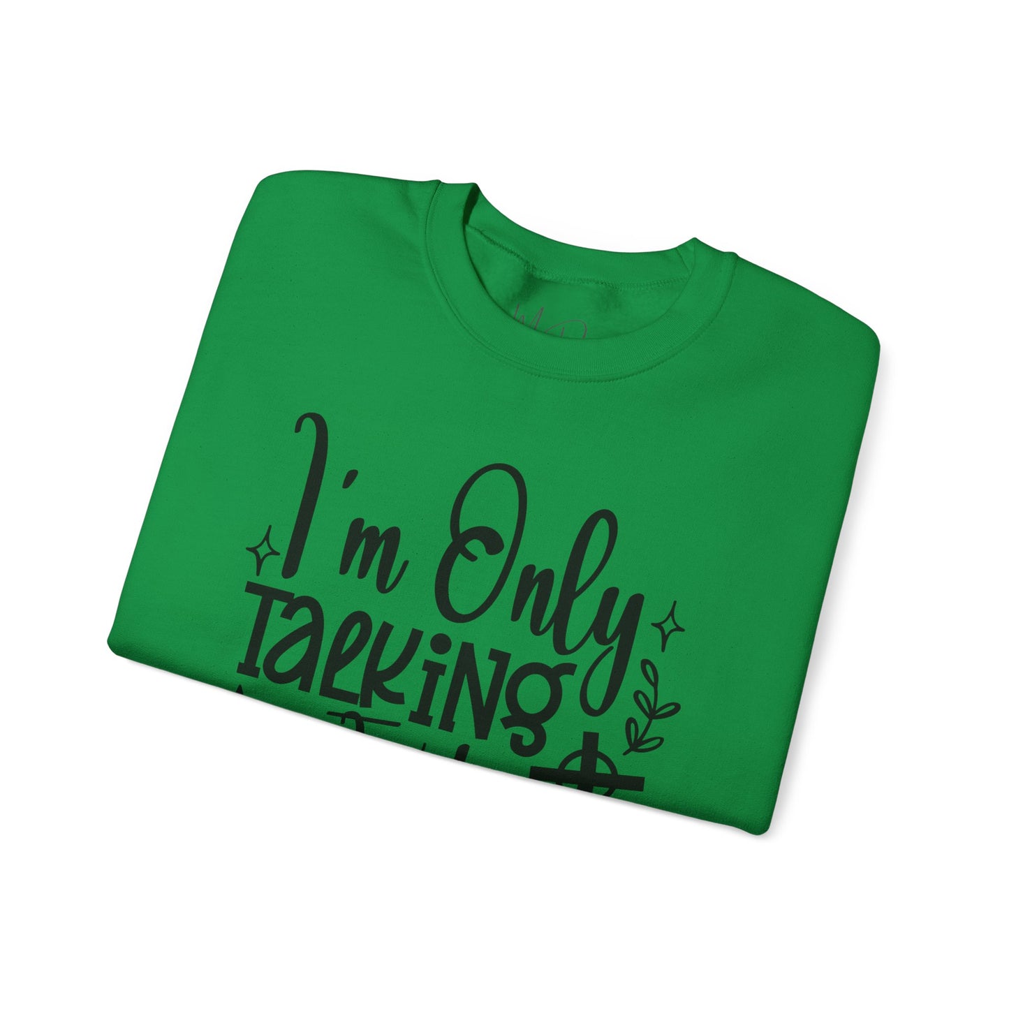I Am Only Speaking To Jesus Today | Sweatshirt