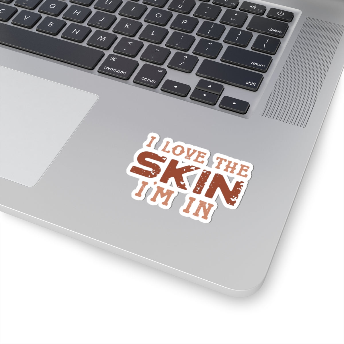 I Love The Skin I Am In | Kriss-Cut Stickers