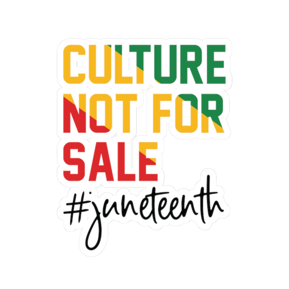 Culture Not For Sale | Kriss-Cut Stickers