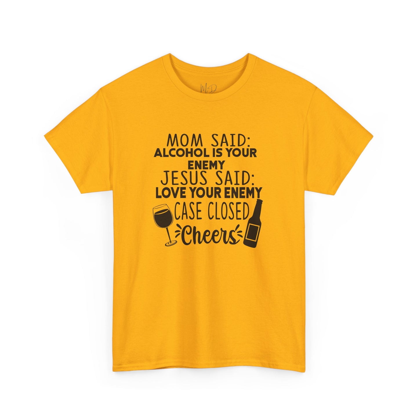 Alcohol Is Your Enemy | T-Shirt | Black Print