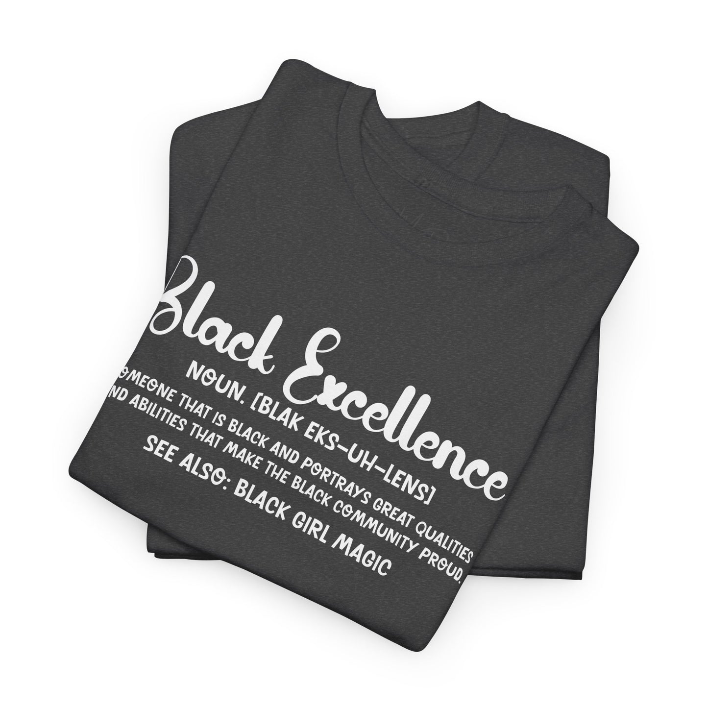 Black Excellence For Me | White Font | T-Shirt