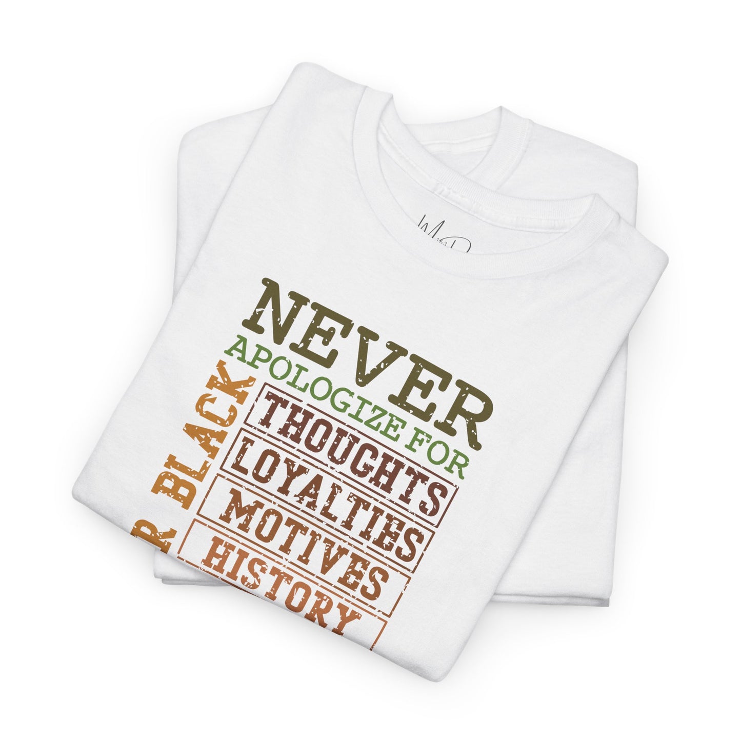 Never Apologize | T-Shirt (Version 3)