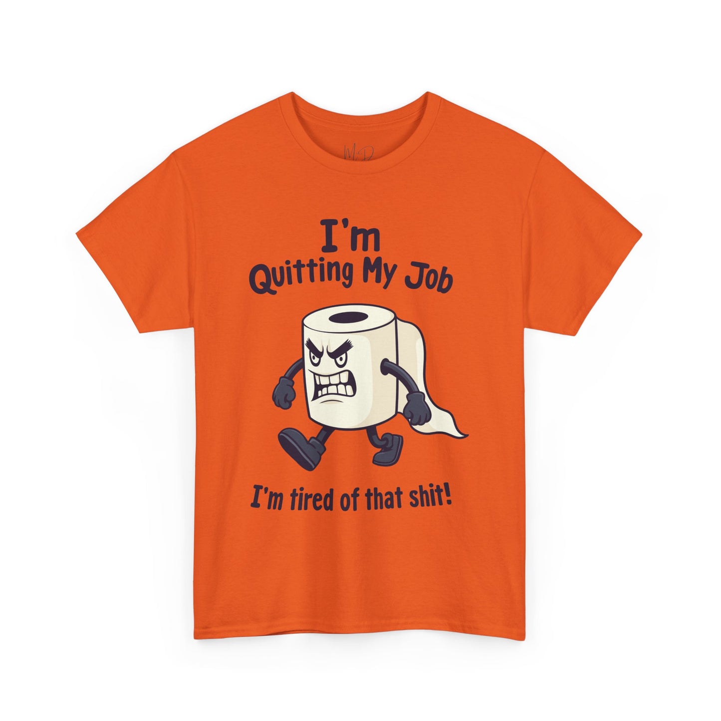 I’m Quitting My Job | T-Shirt