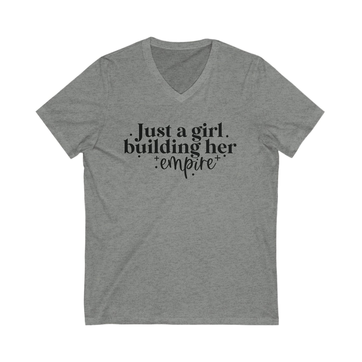 Just A Girl Building Her Empire| Short Sleeve V-Neck Tee (Unisex)