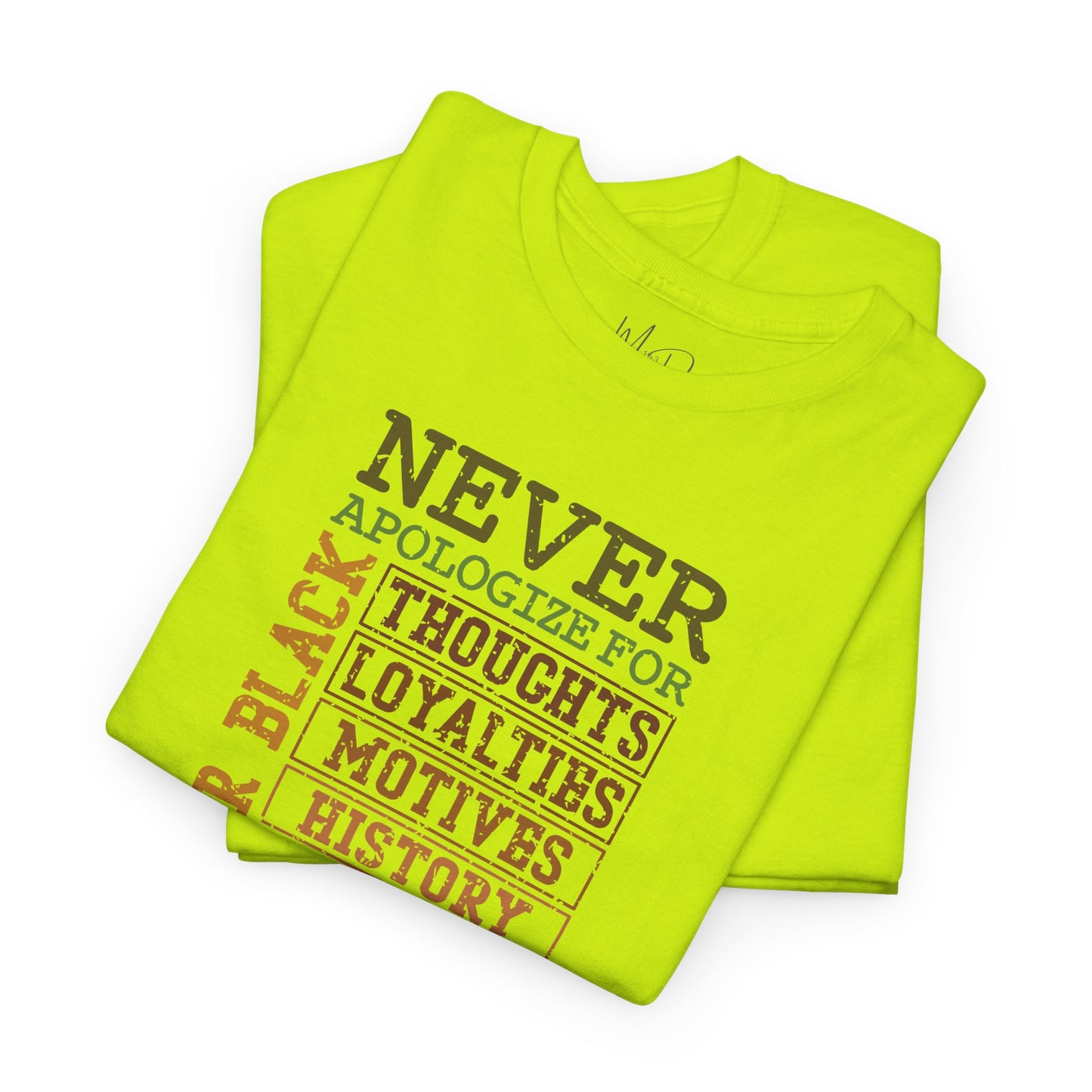 Never Apologize | T-Shirt (Version 3)