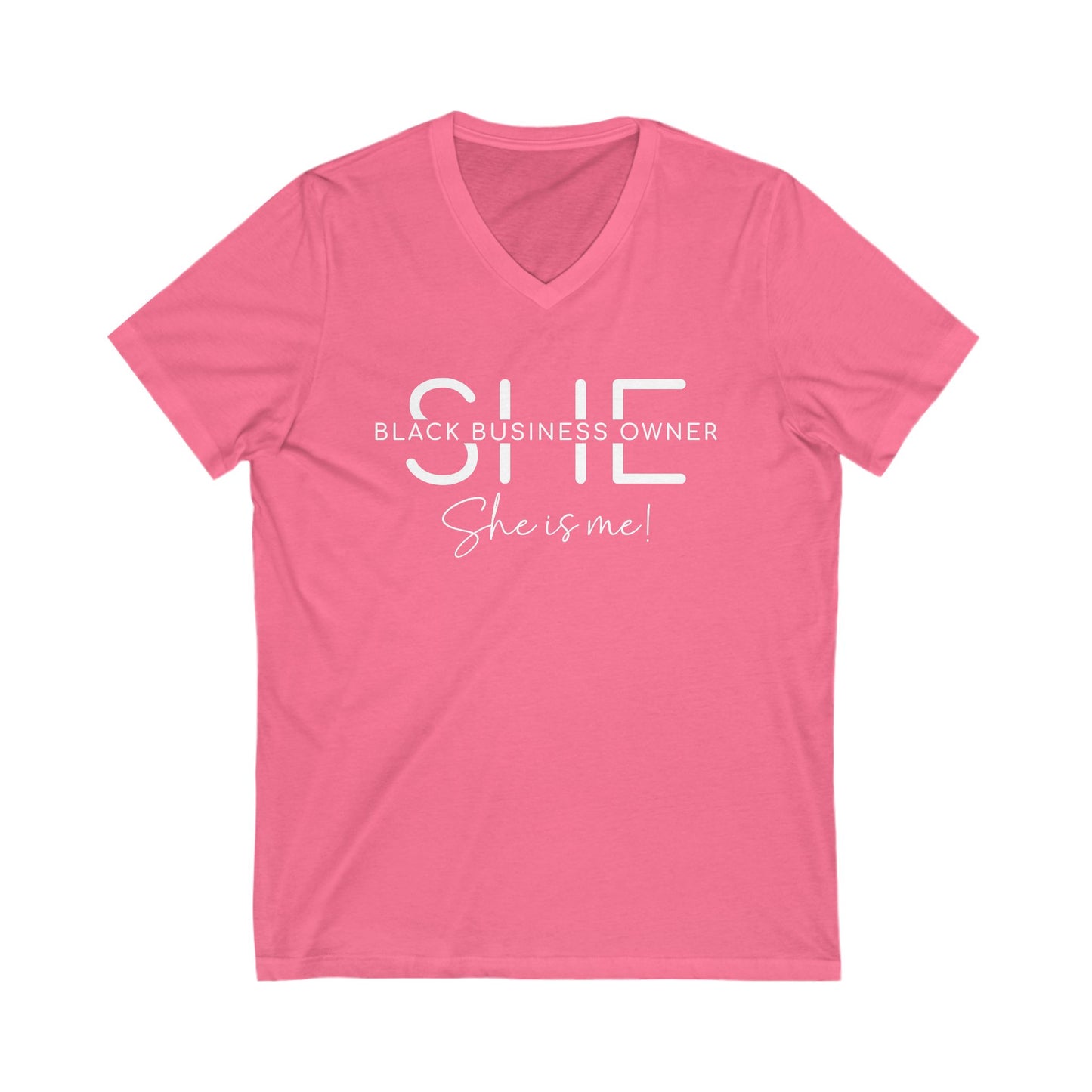 SHE IS ME | T-Shirt | White Font| Short Sleeve V-Neck Tee (Unisex)