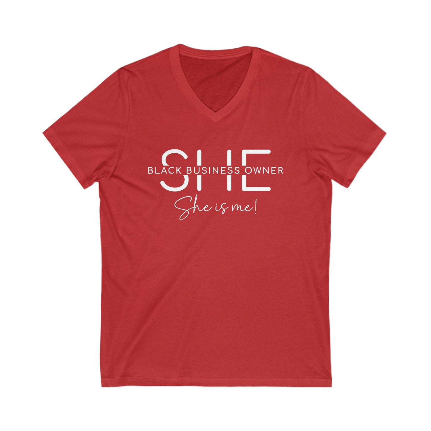 SHE IS ME | T-Shirt | White Font| Short Sleeve V-Neck Tee (Unisex)