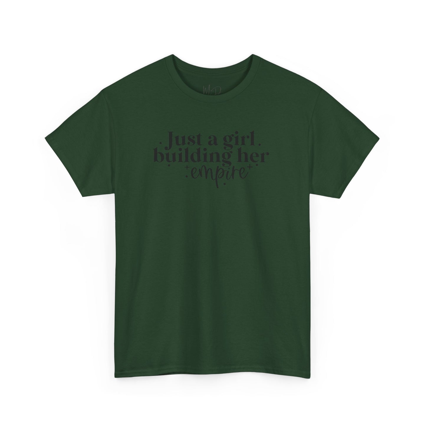 Just A Girl Building Her Empire| T-Shirt