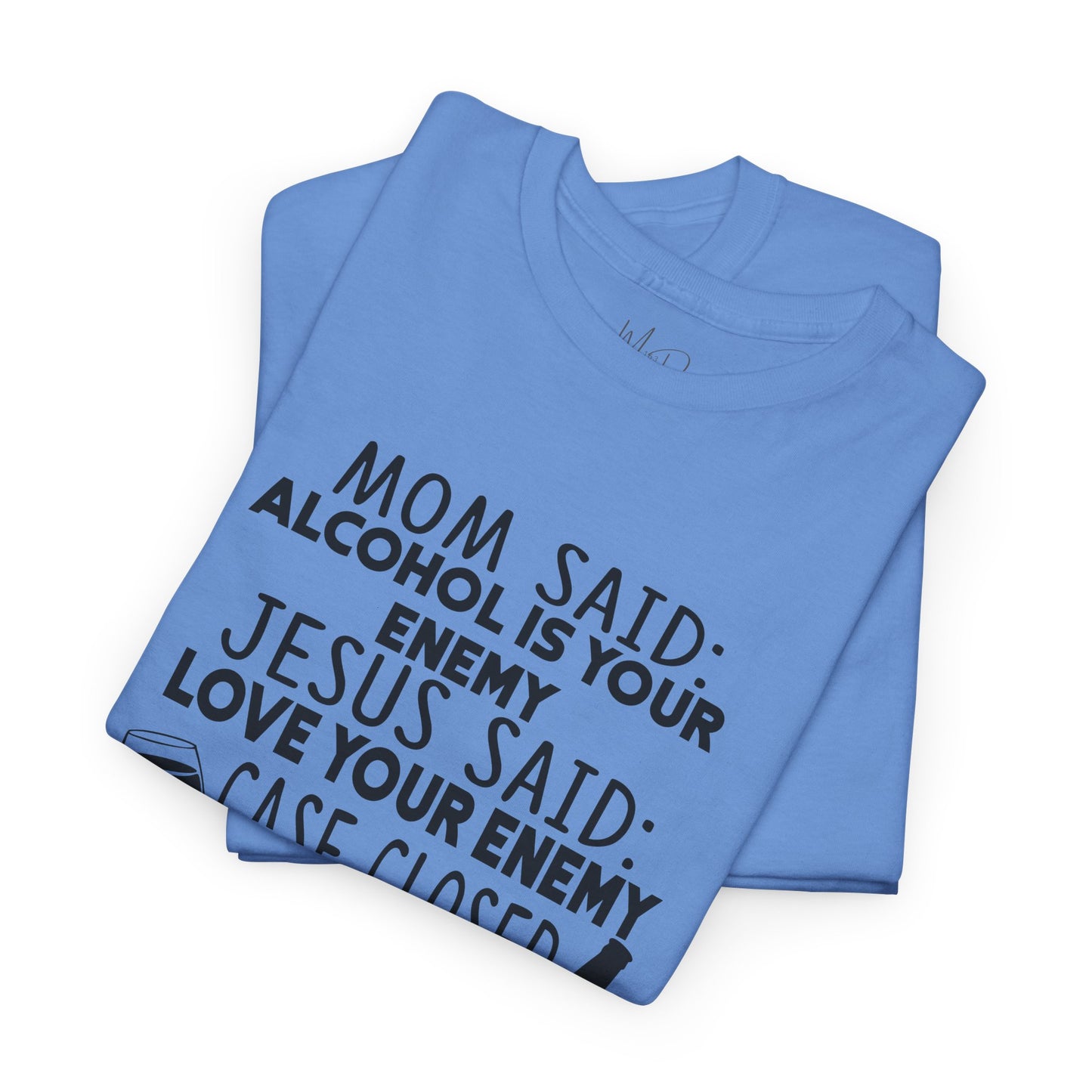 Alcohol Is Your Enemy | T-Shirt | Black Print