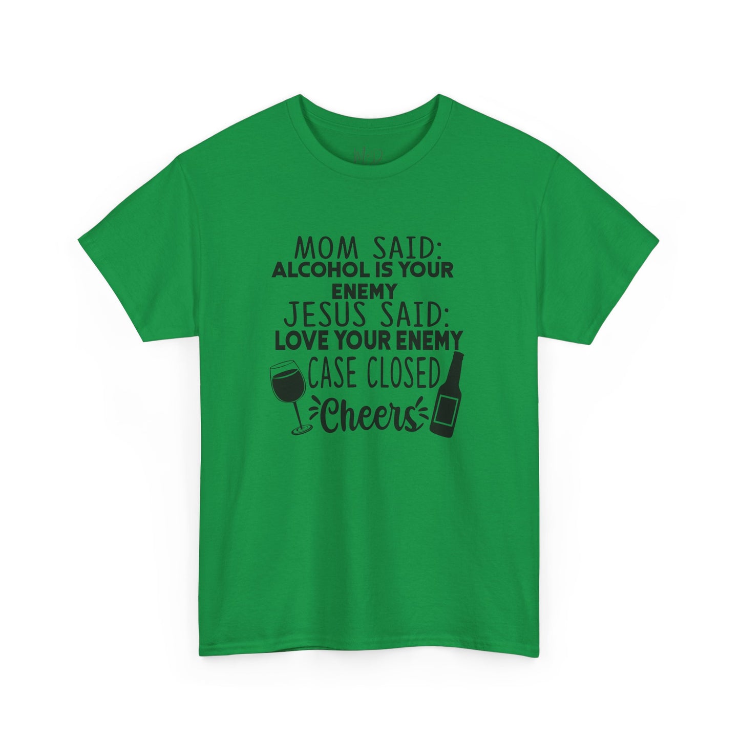 Alcohol Is Your Enemy | T-Shirt | Black Print