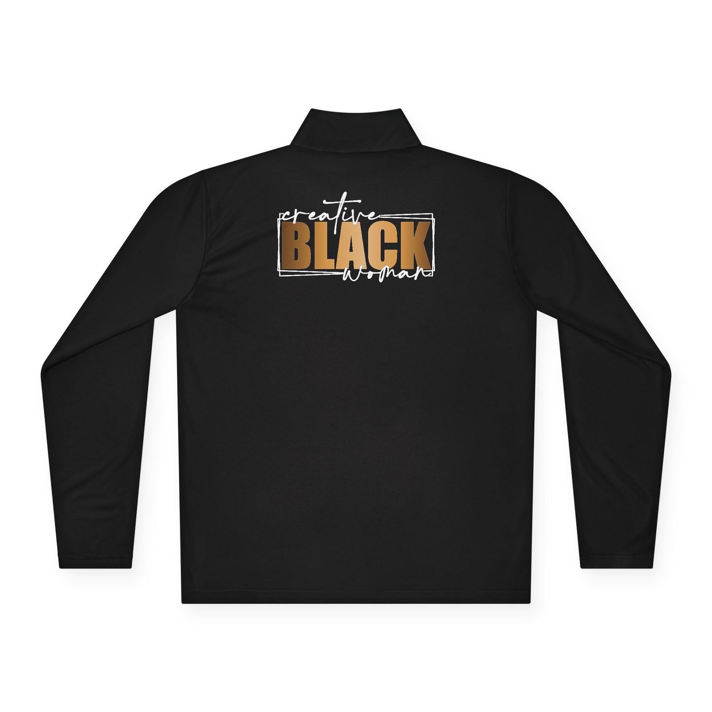 Creative Black Women | Quarter Zip Pullover| 2-Sided Print