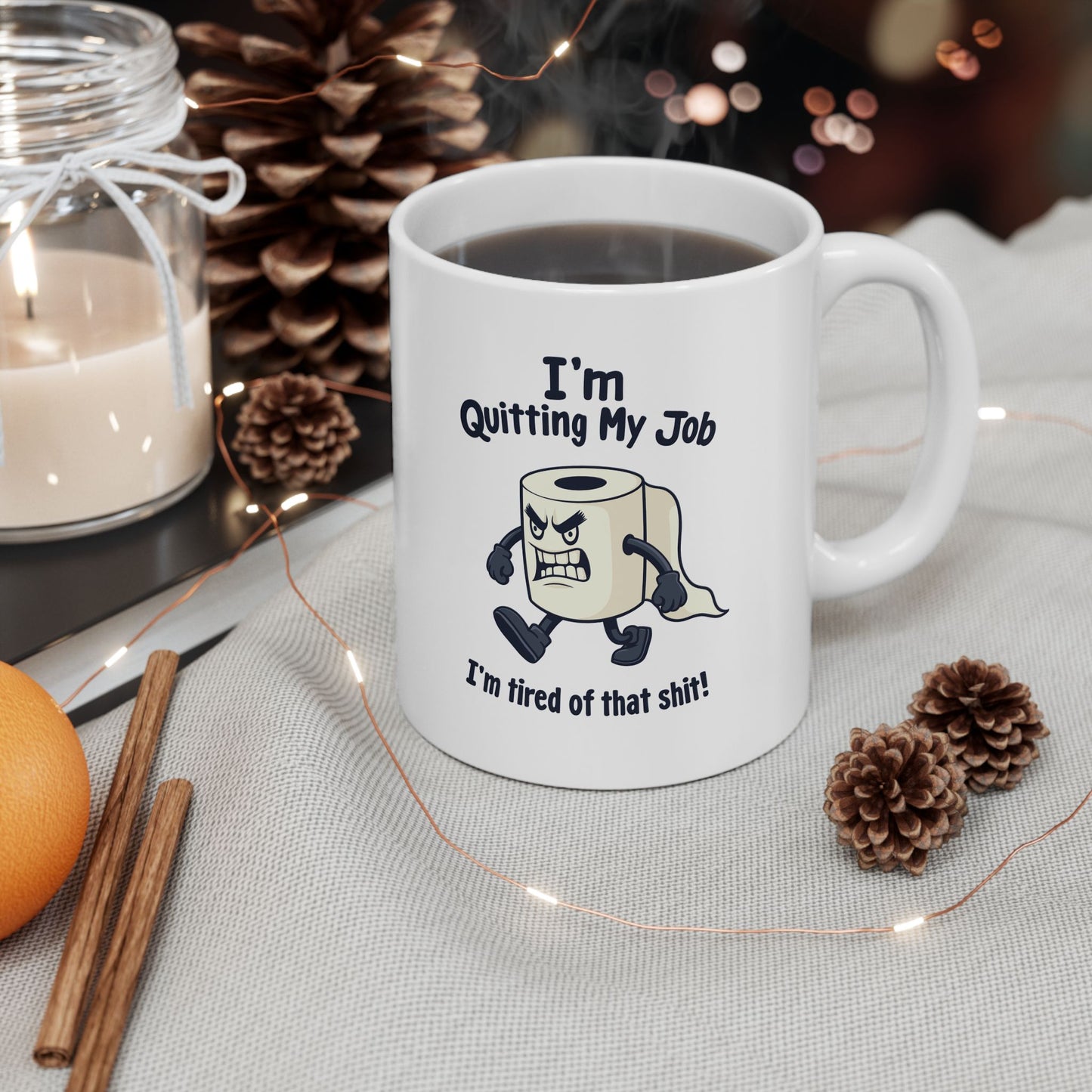 I’m Quitting My Job| 11oz Mug| White |
