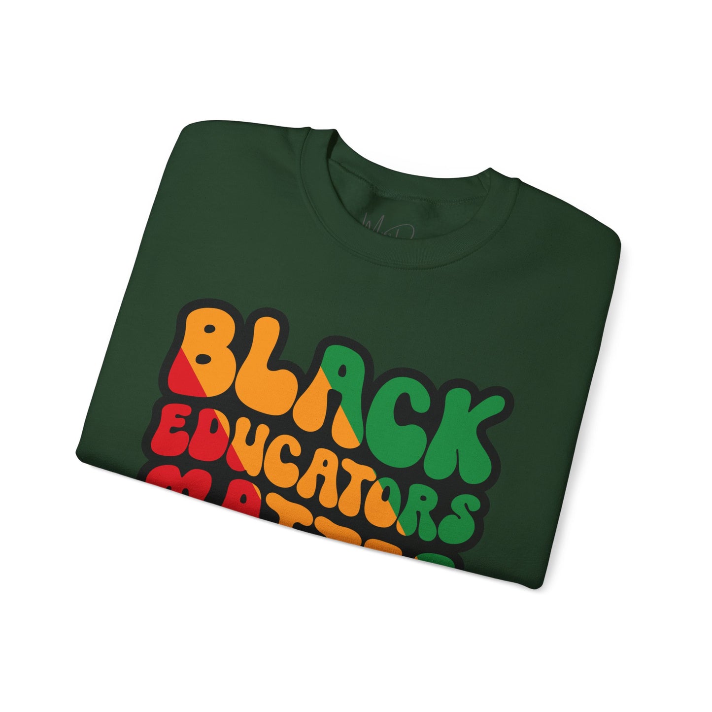Black Educators Matter Sweatshirt (Version 3)
