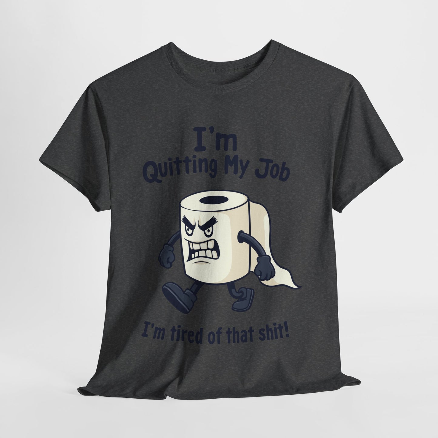 I’m Quitting My Job | T-Shirt